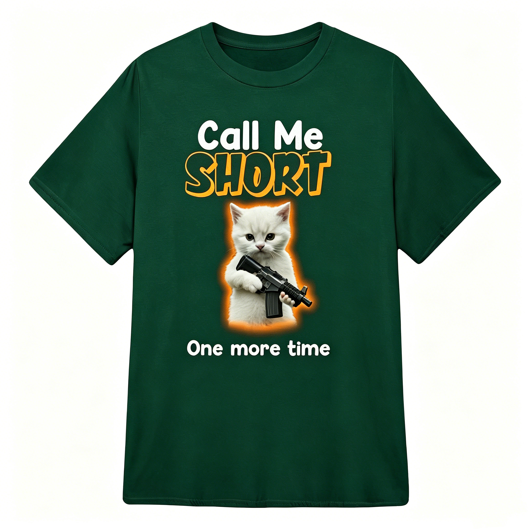 "Call me short one more time" T-Shirt