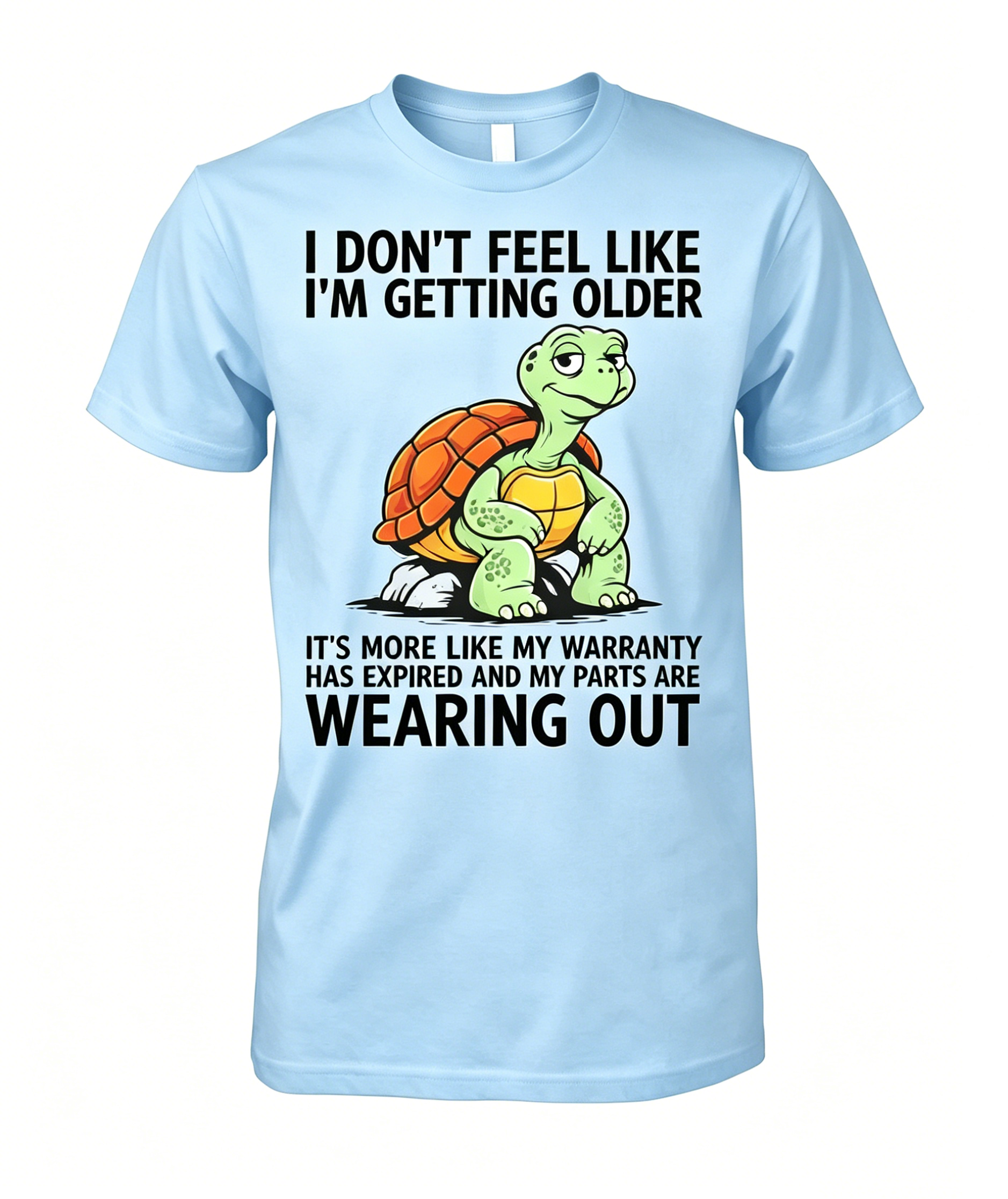 I Don't Feel Like I'm Getting Old Shirt