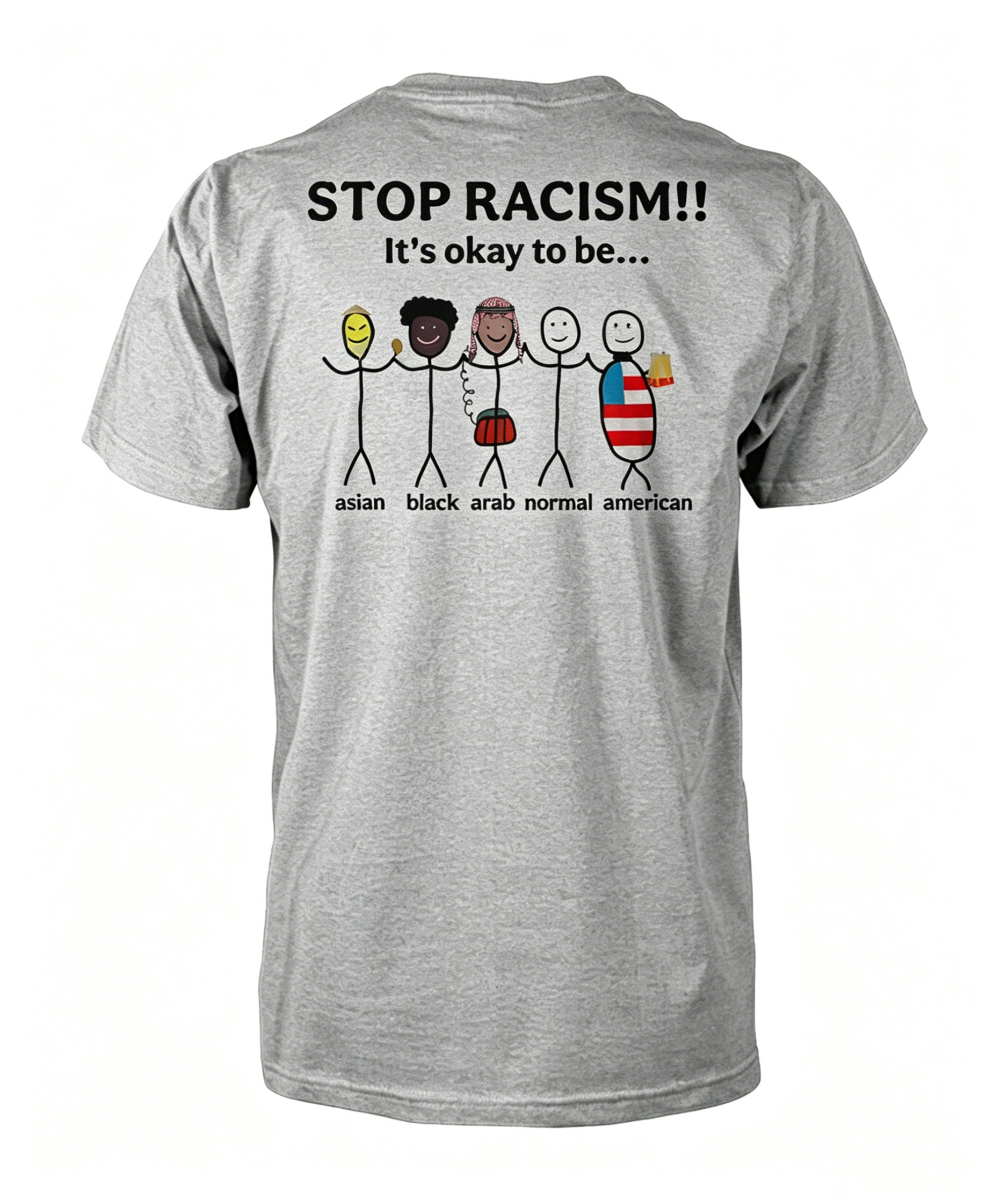 "Stop Racism It's Okay to Be" T-shirt