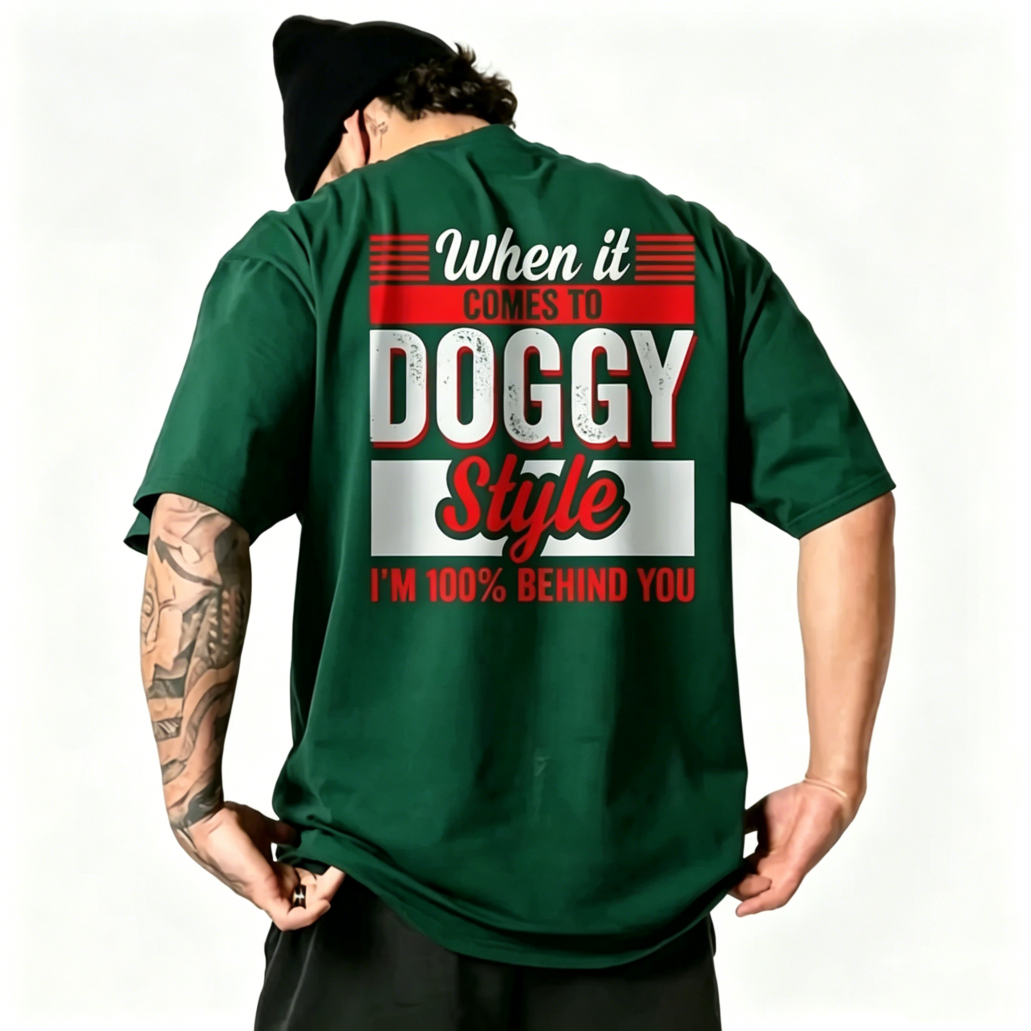 "When it comes to DOGGY Style, I'm 100% Behind You." T-shirt