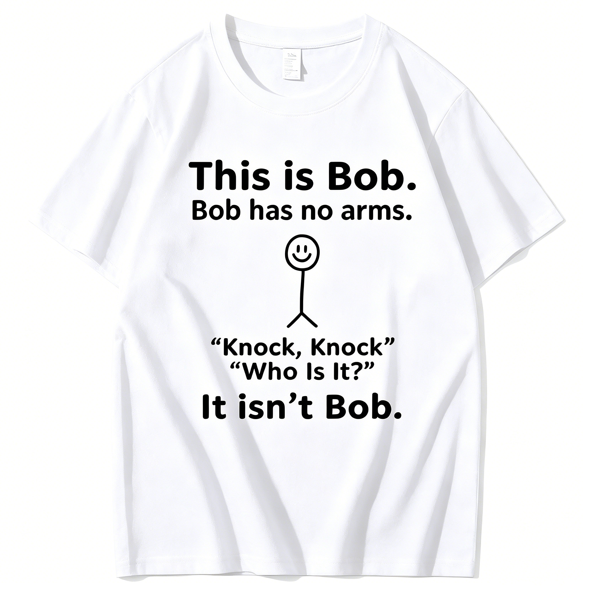 "This Is Bob Bob Has No Arms Knock" T-Shirt