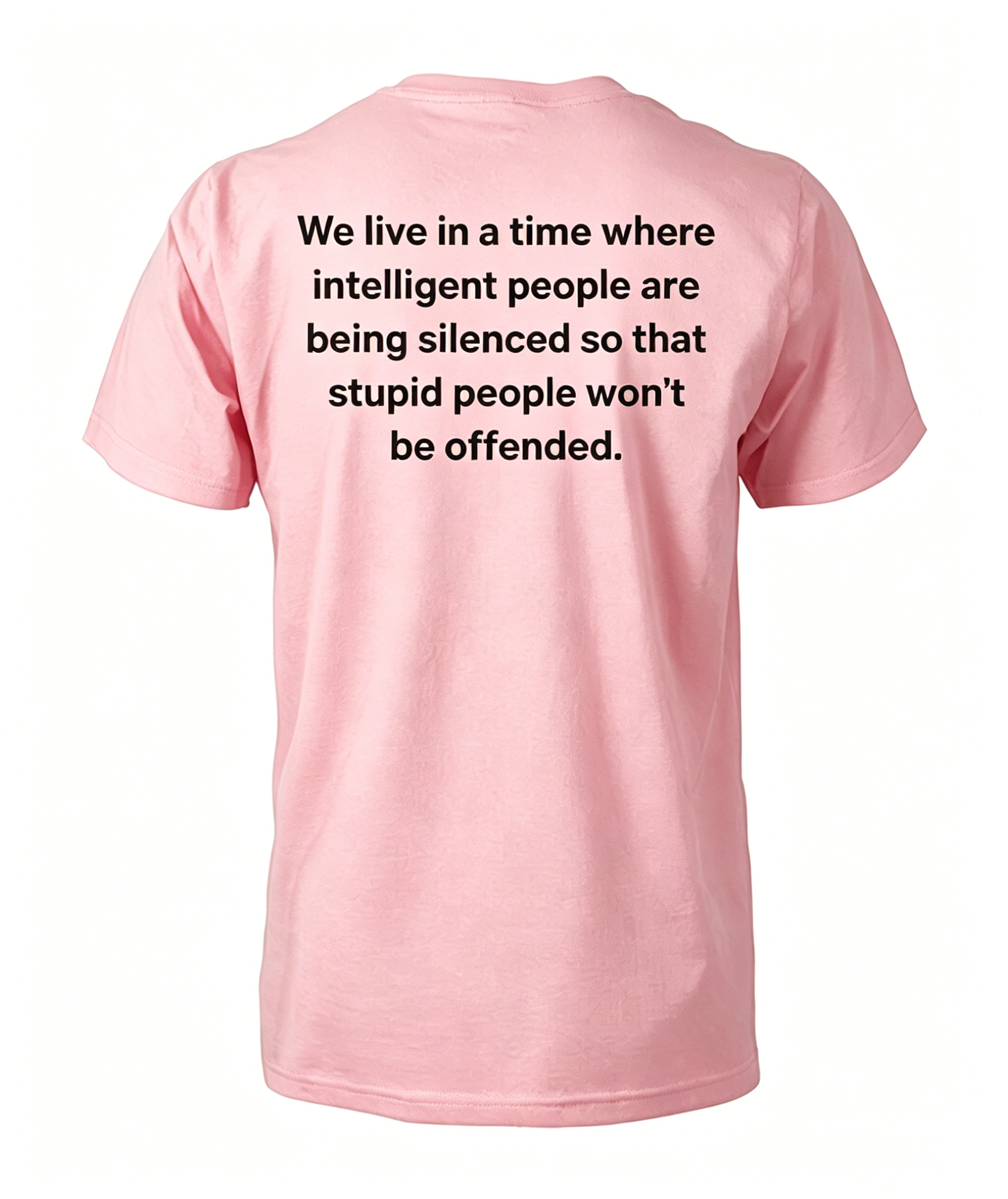 We live in a time where intelligent people are being silenced funny T-shirt