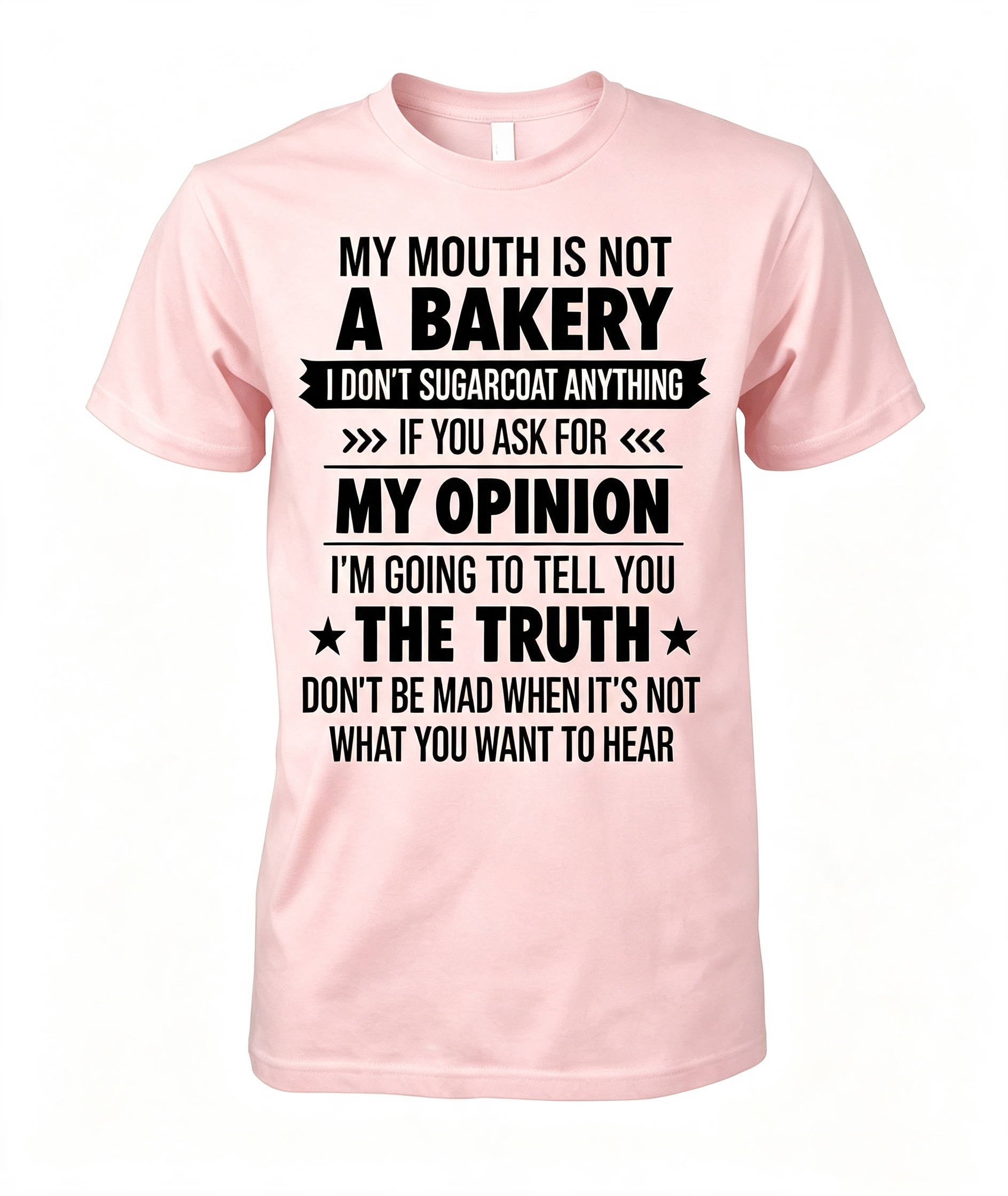 My Mouth Is Not A Bakery T-Shirt