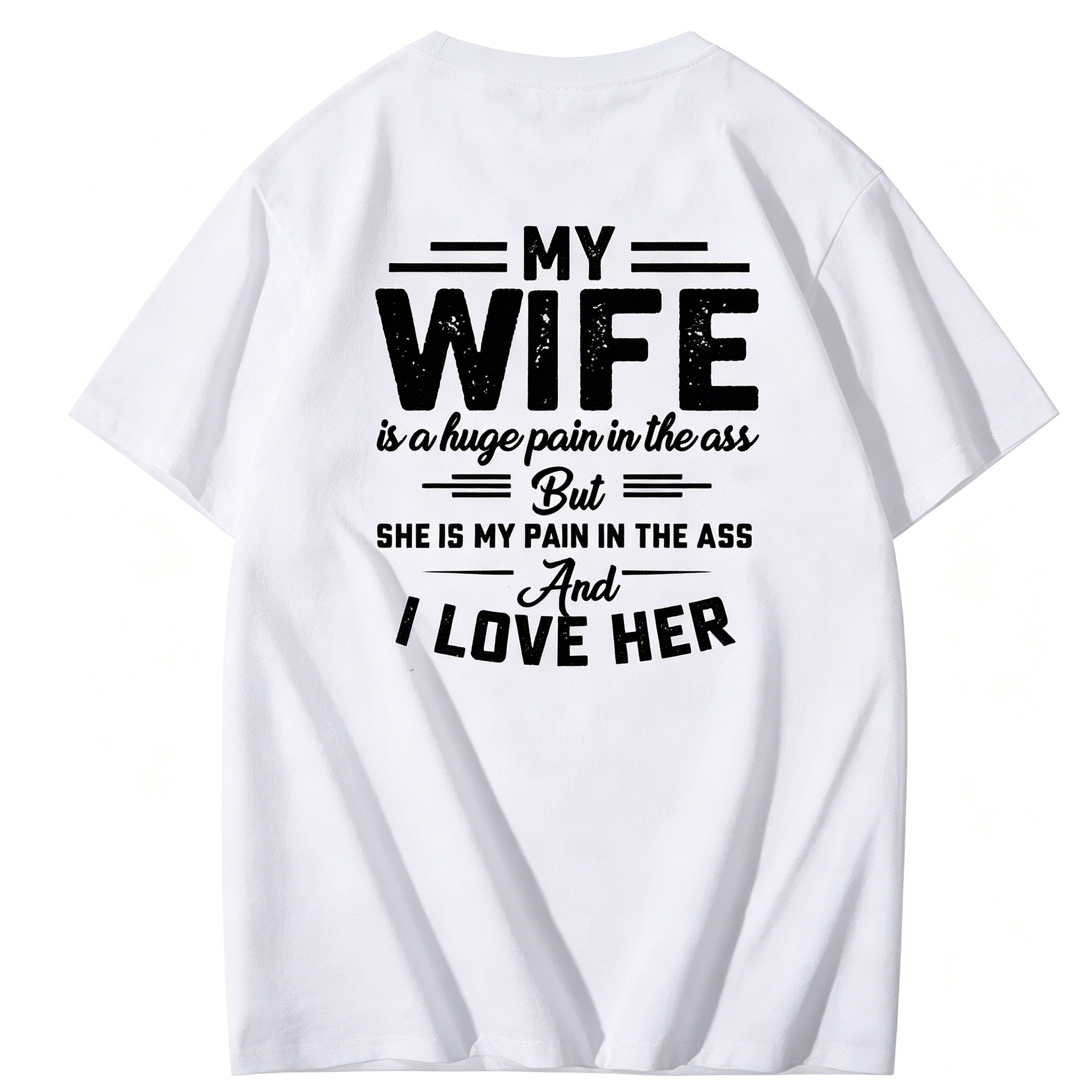"My Wife" Funny Slogan Tee - Pain In The Ass Husband Shirt - Humorous Spouse Gift Idea