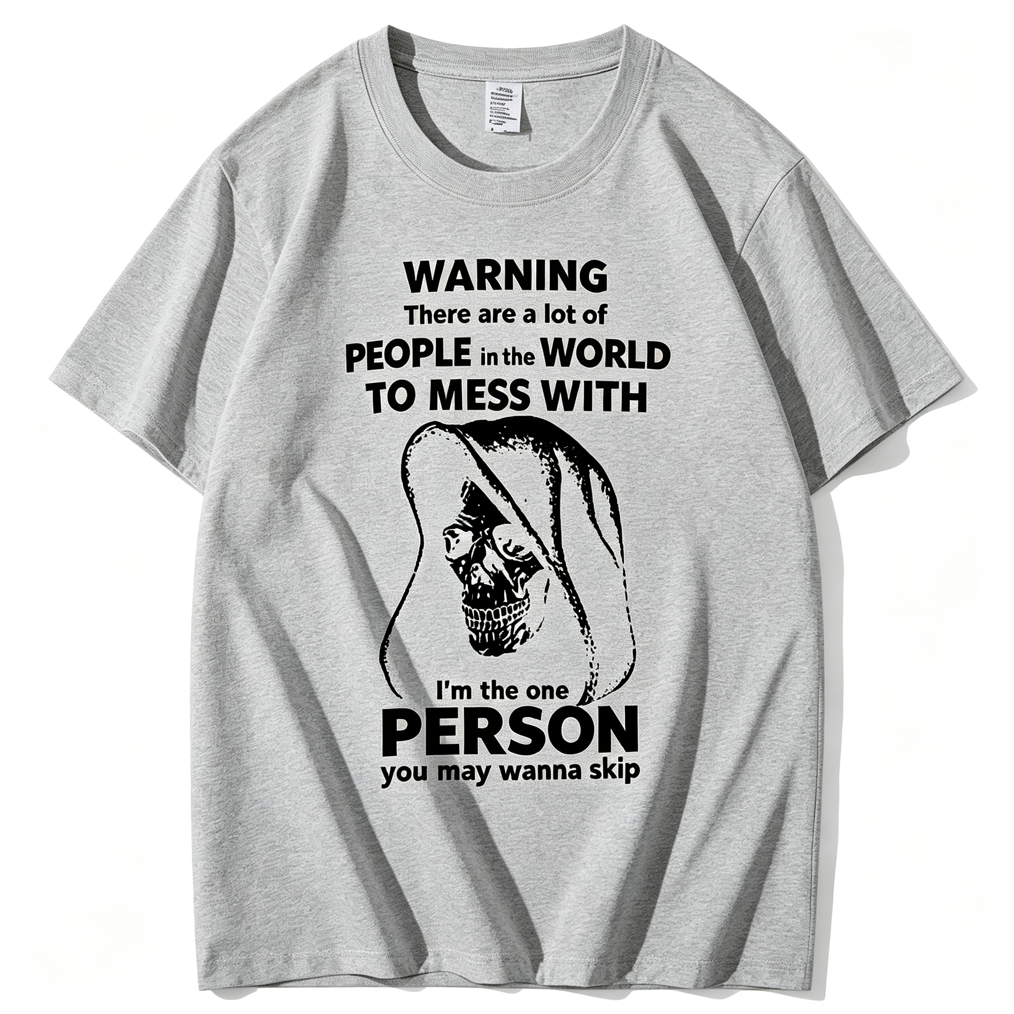 "I'm The One Person You May Wanna Skip" T-Shirt