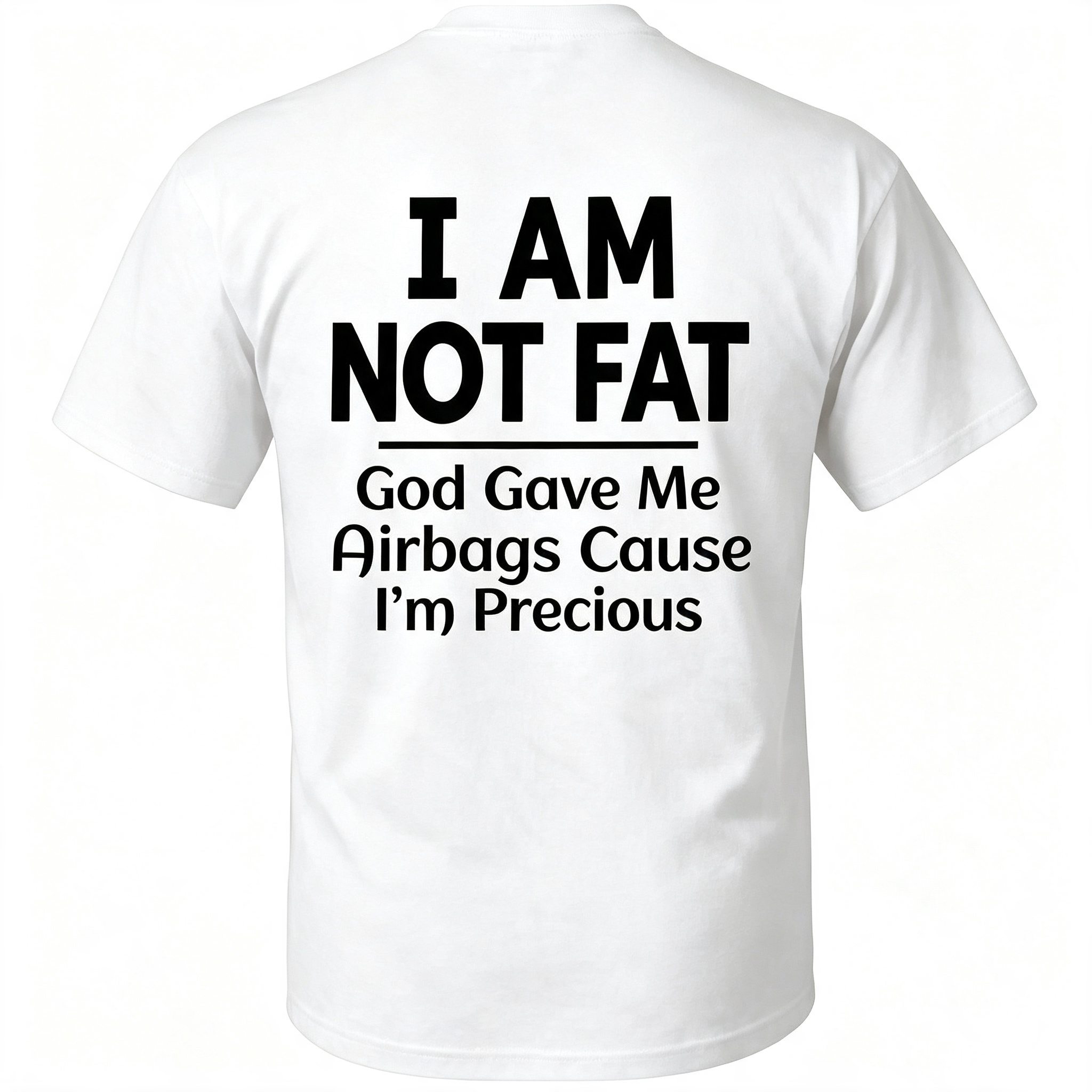 "I Am Not Fat" T-Shirt