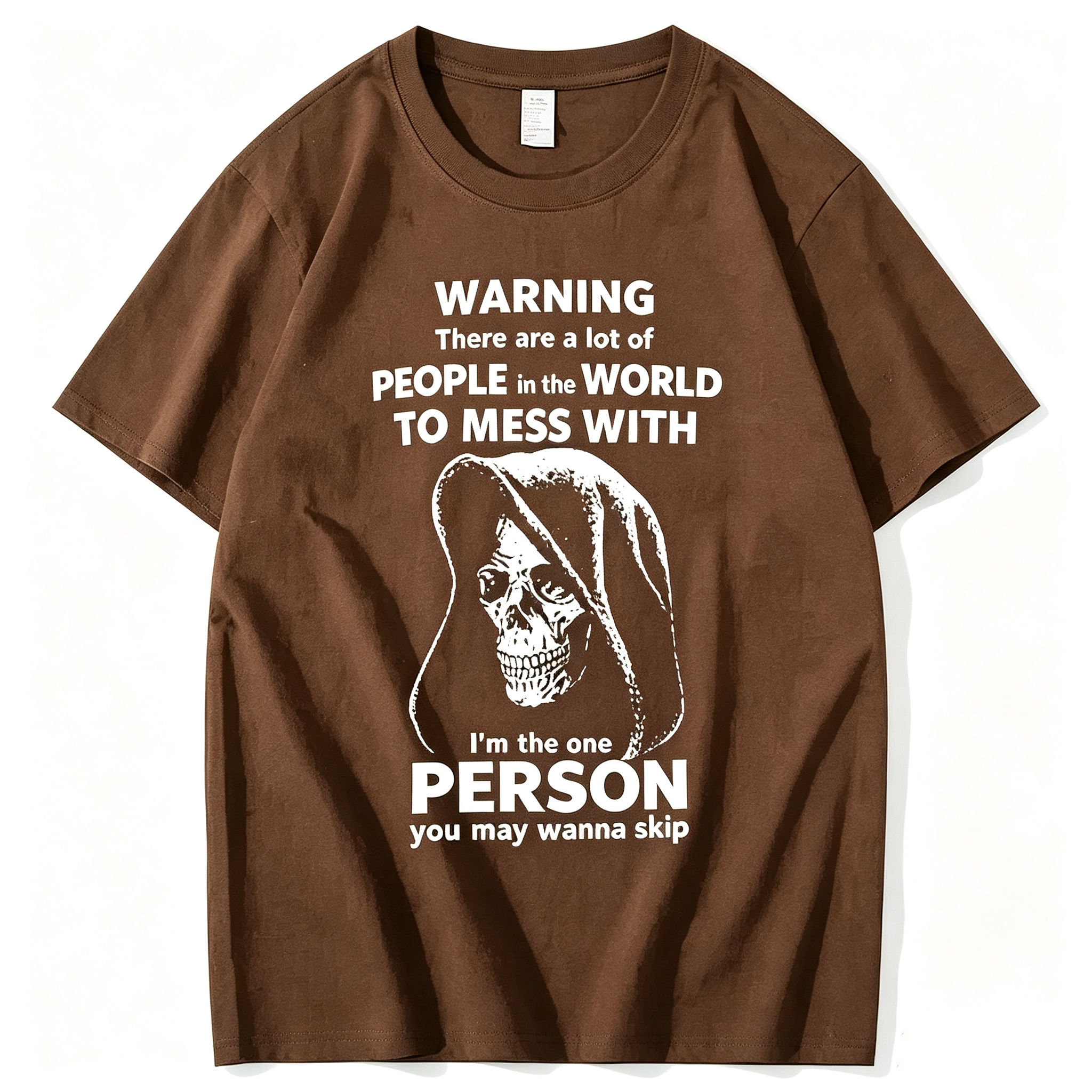 "I'm The One Person You May Wanna Skip" T-Shirt