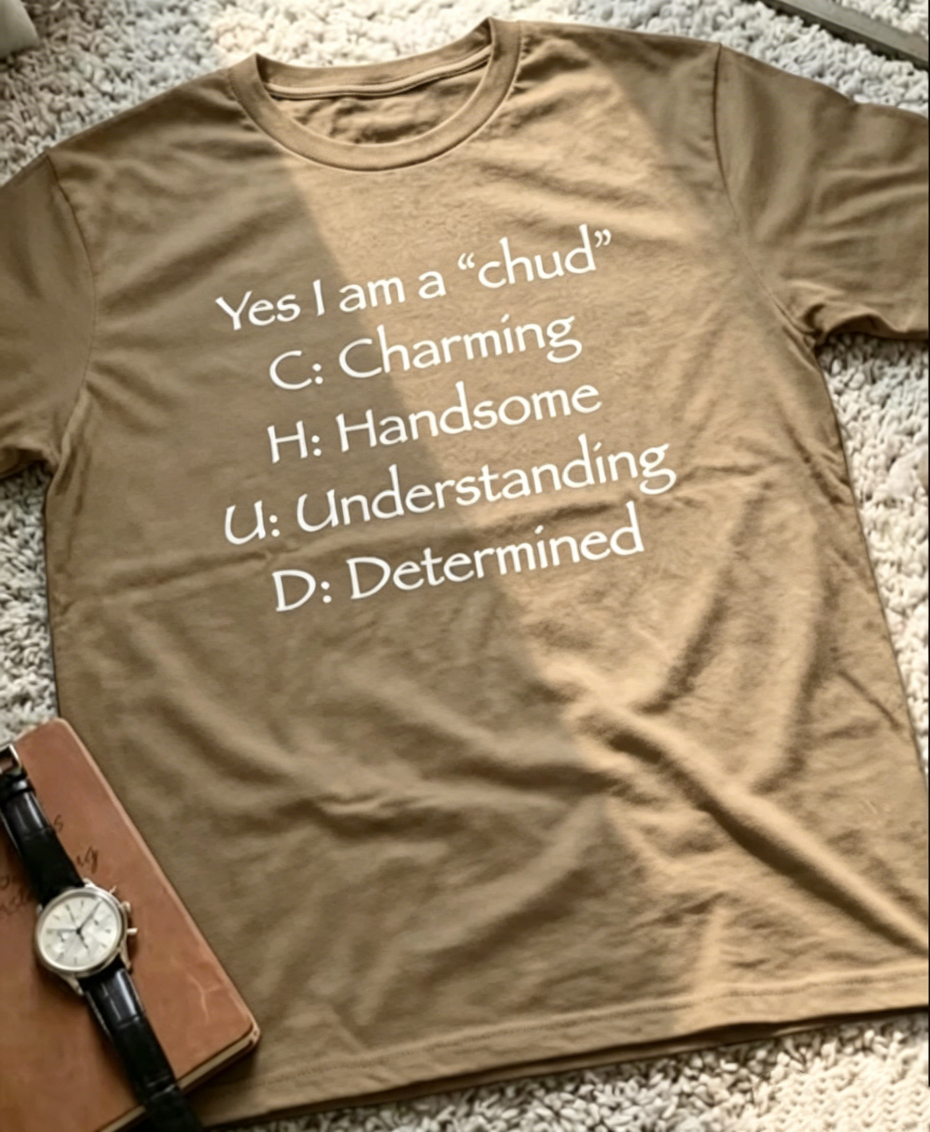 Yes I am a “chud" T-Shirt