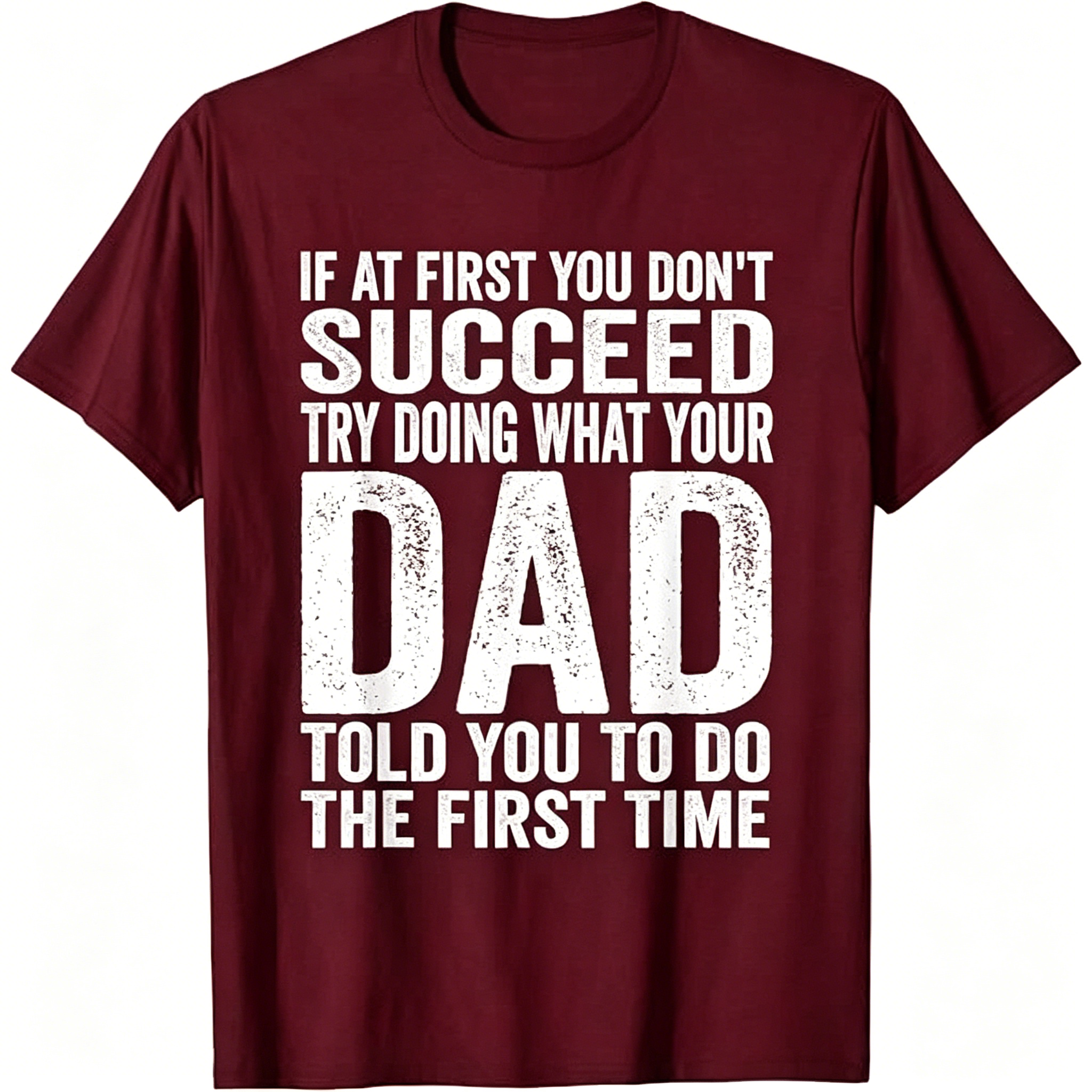 Funny "Listen To Dad" Novelty T-Shirt