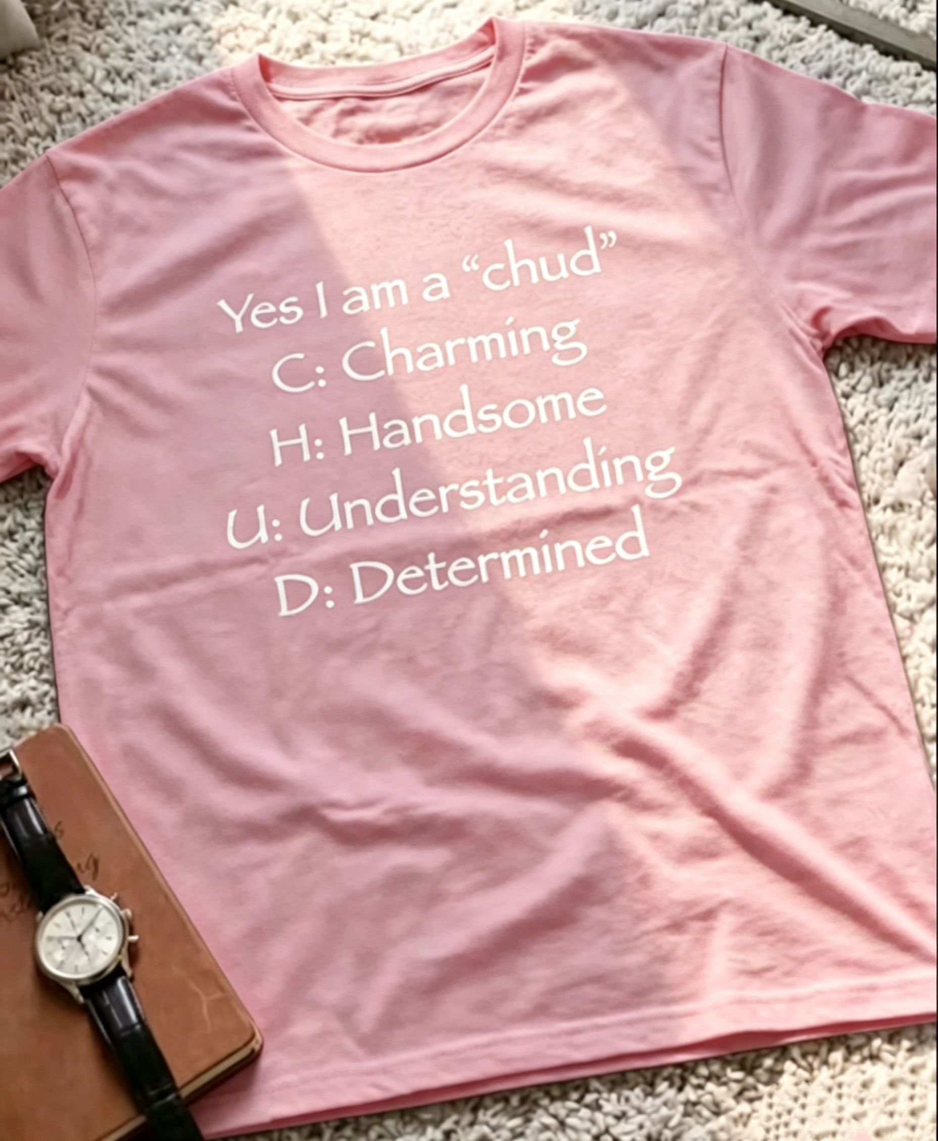 Yes I am a “chud" T-Shirt