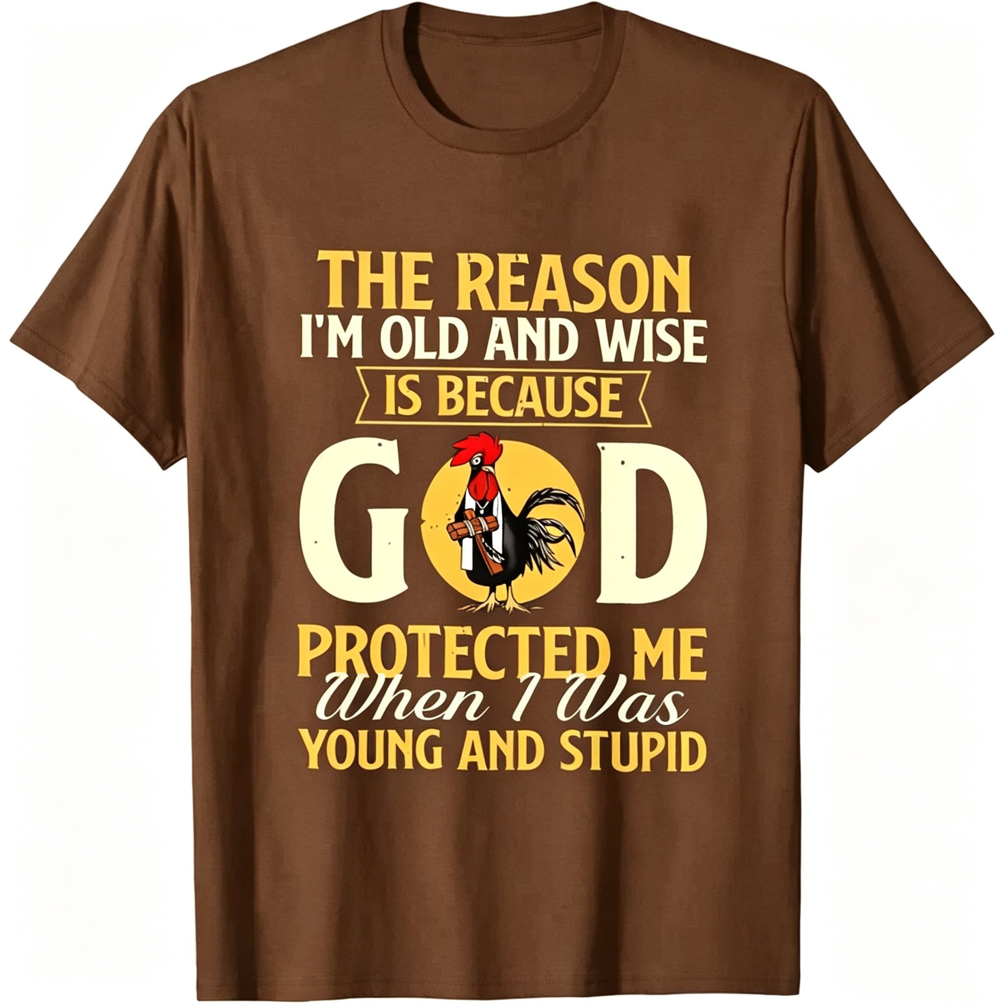 "The Reason I'm Old And Wise..." T-Shirt