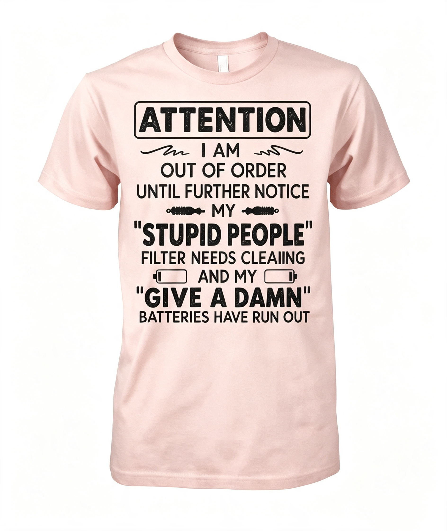 "I Am Out Of Order" Funny T-Shirt