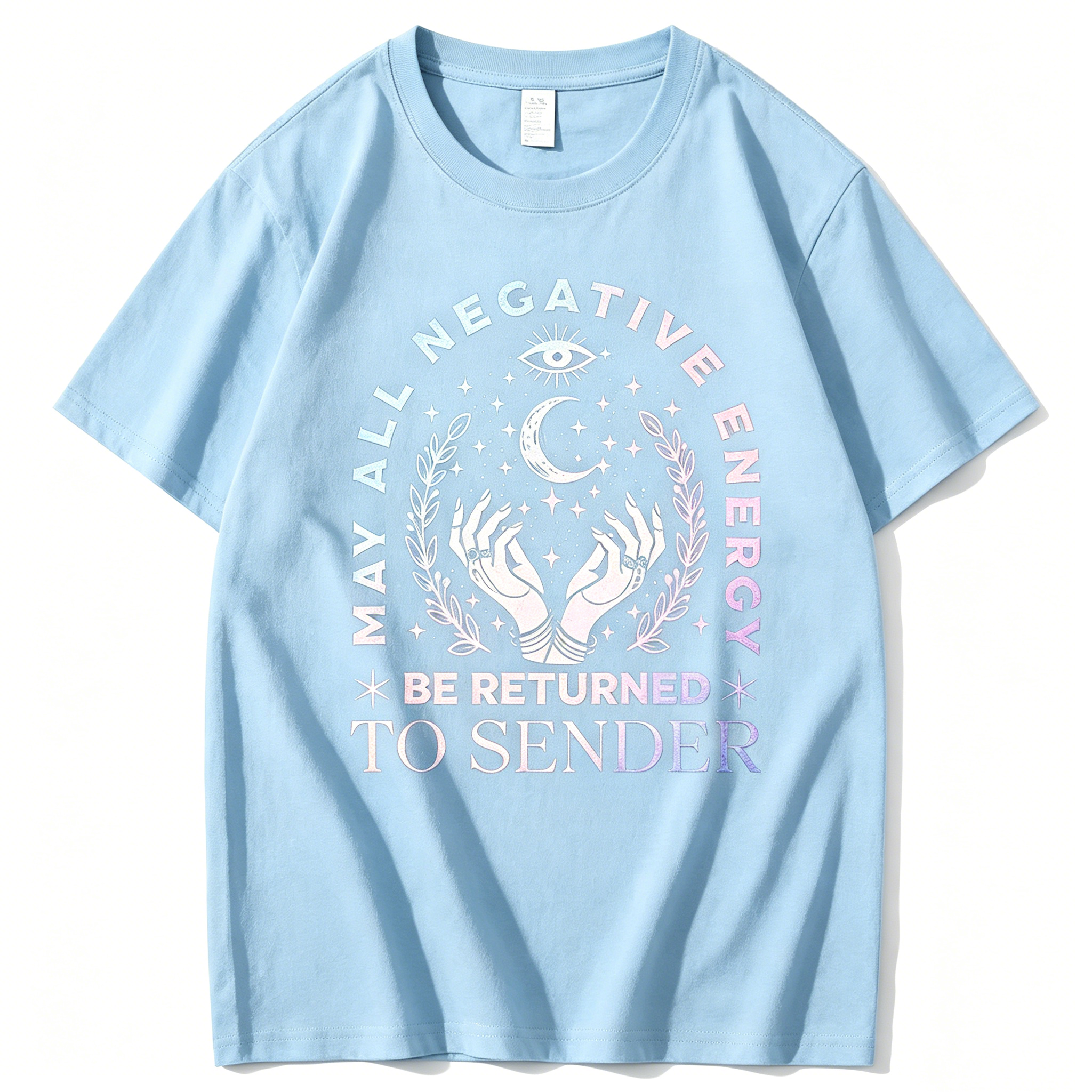 "May All Negative Enercy Be Returned To Sender" T-Shirt