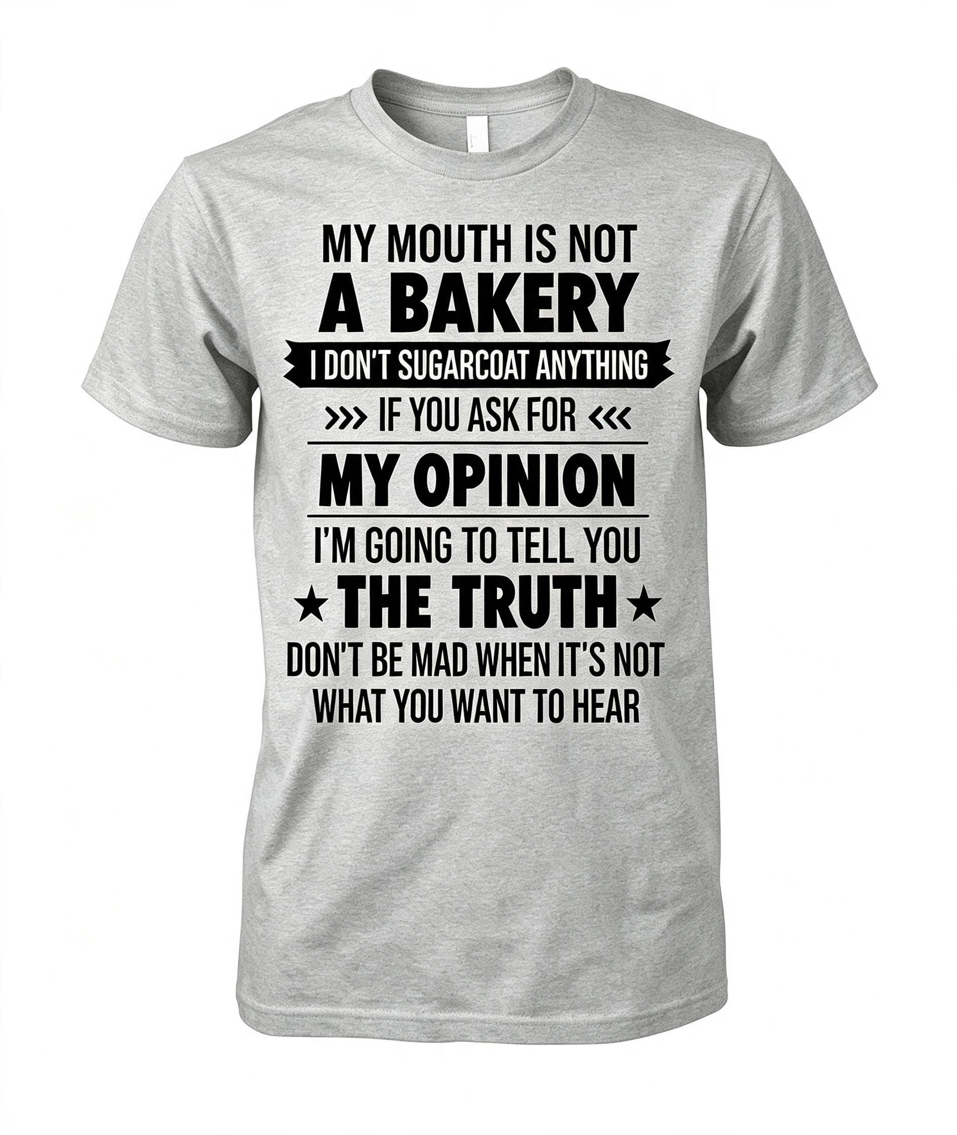 My Mouth Is Not A Bakery T-Shirt