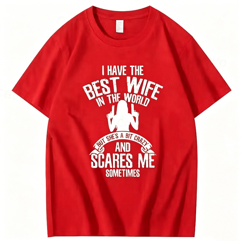 "I have the best Wife" T-Shirt