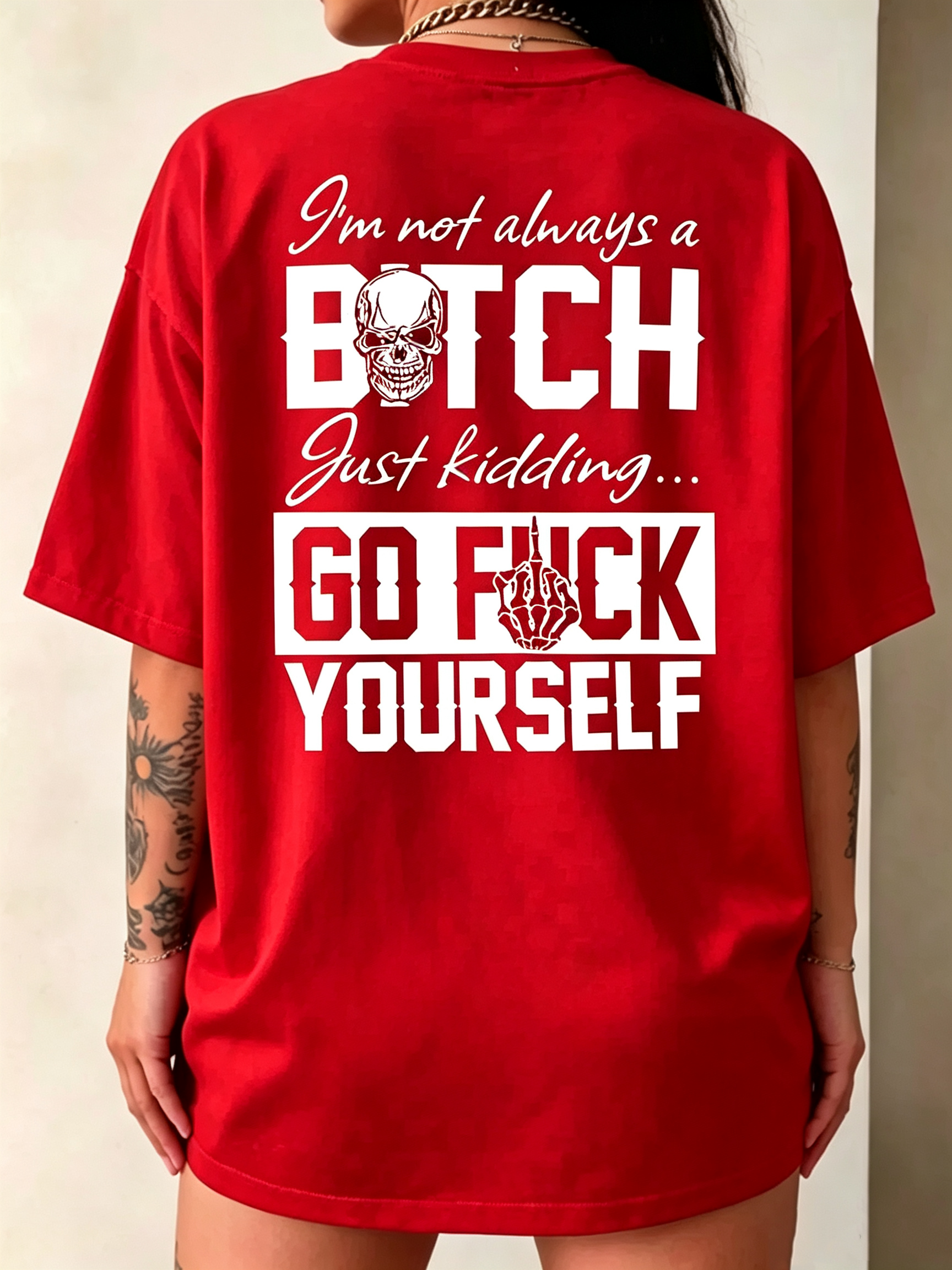 "I'm Not Always A Bitch Just Kidding..." T-Shirt