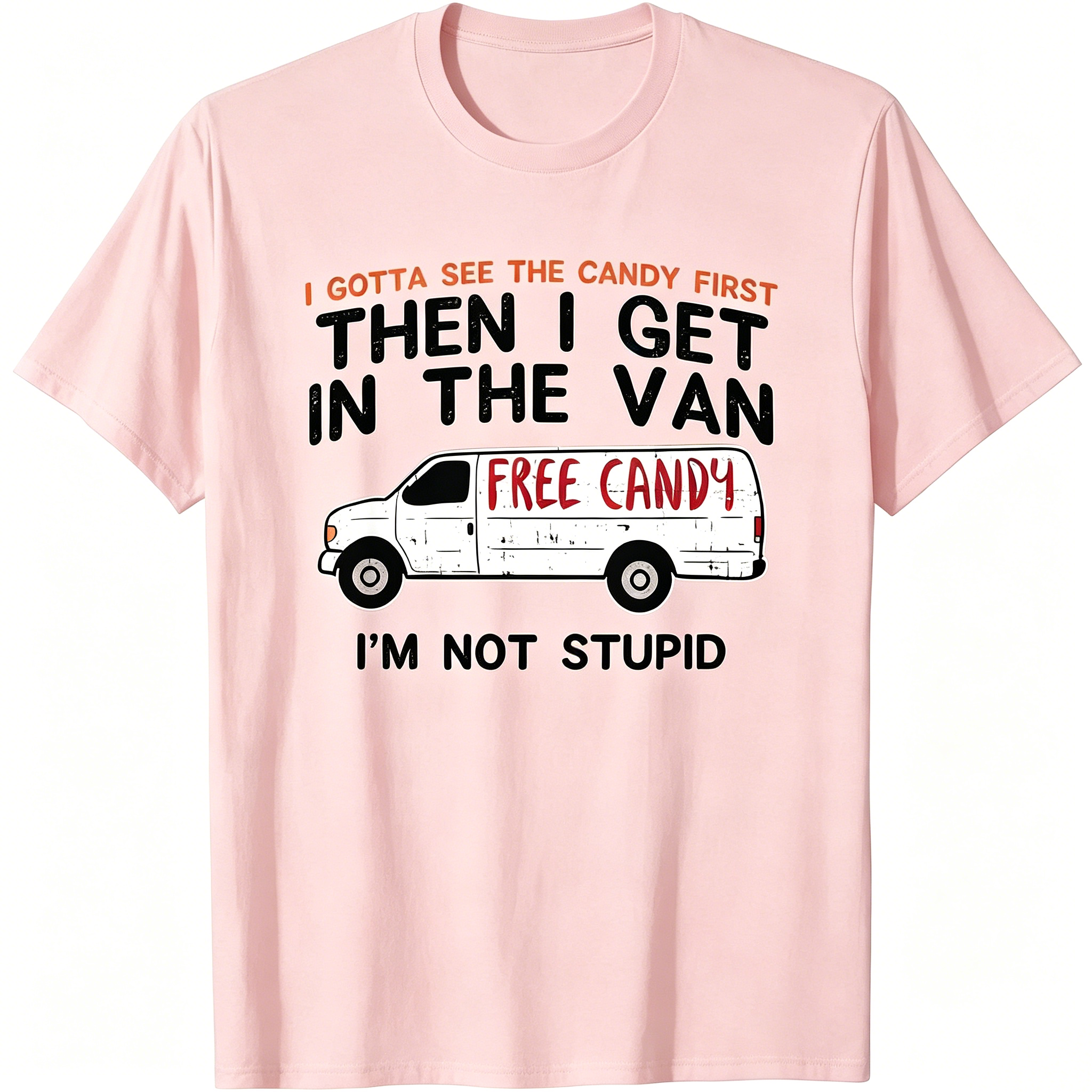 I Gotta See The Candy First - Funny Adult Humor Gift Unisex T-Shirt
