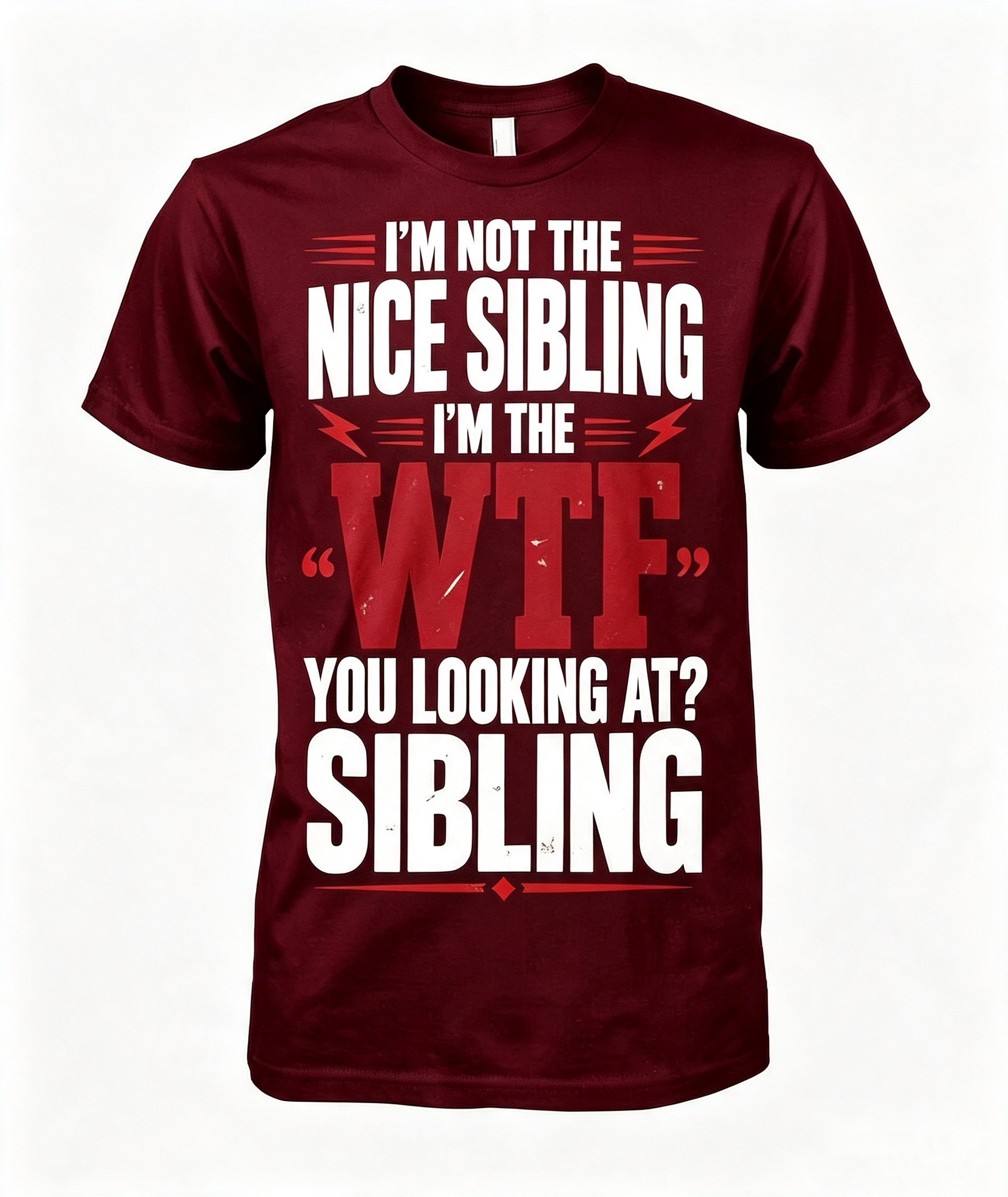 I'm Not The Nice Sibling T-Shirt