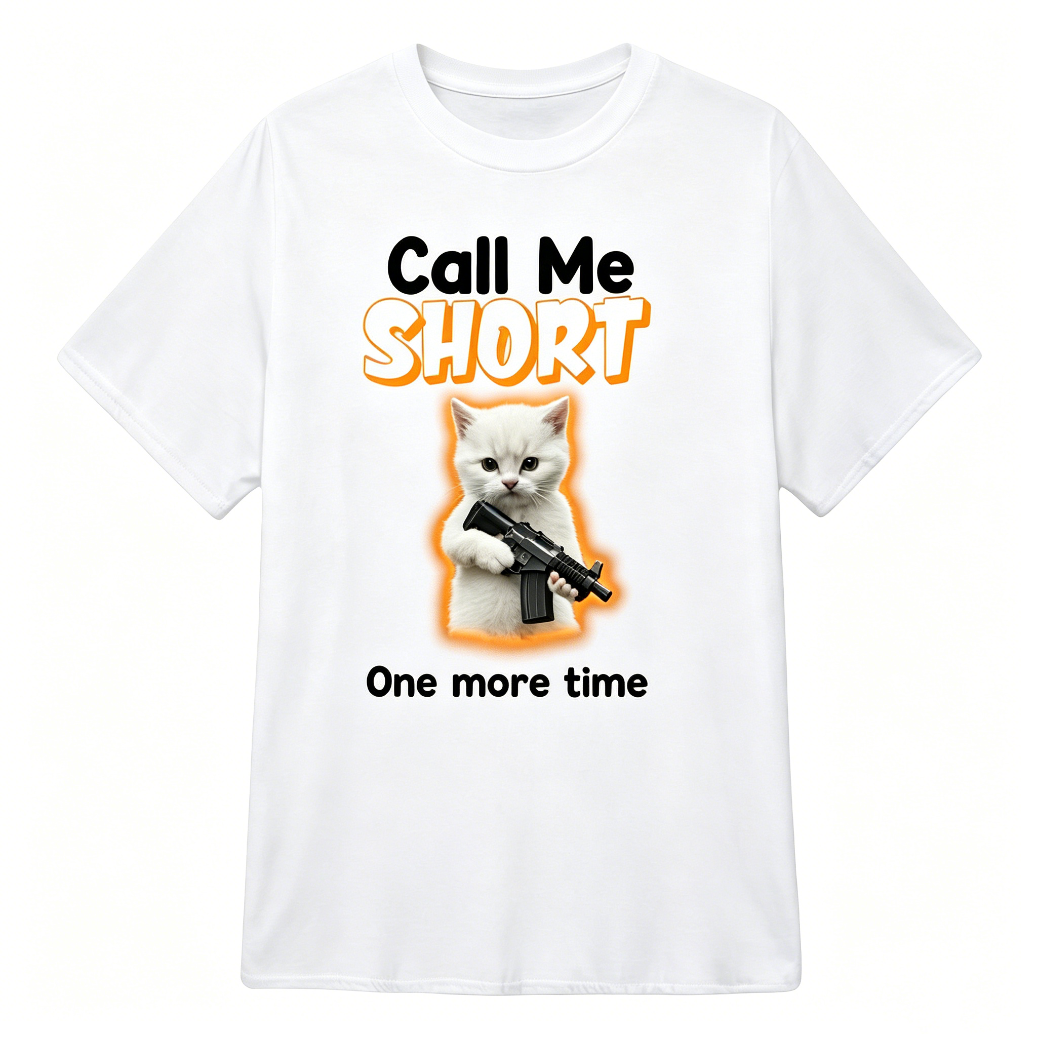 "Call me short one more time" T-Shirt