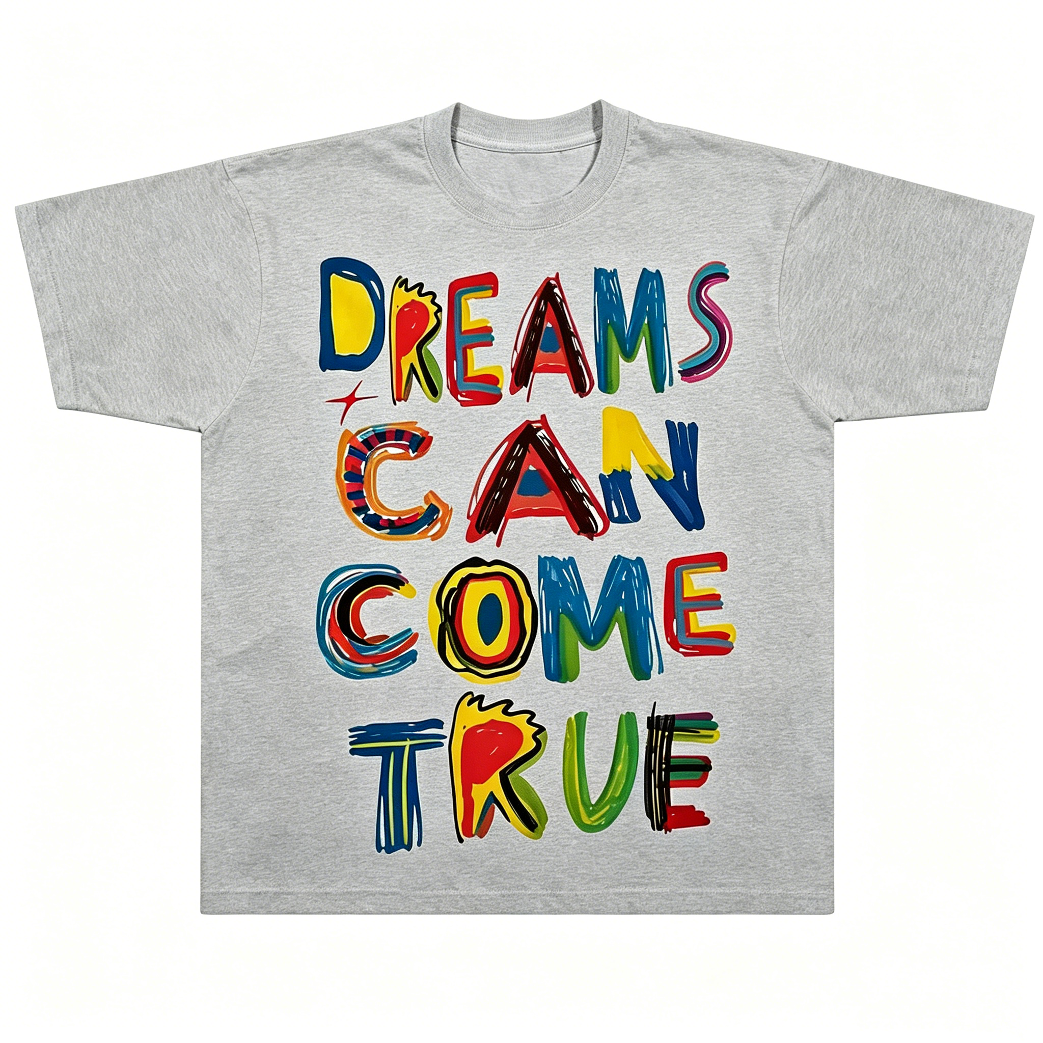 "Dreams Can Come True" T-Shirt