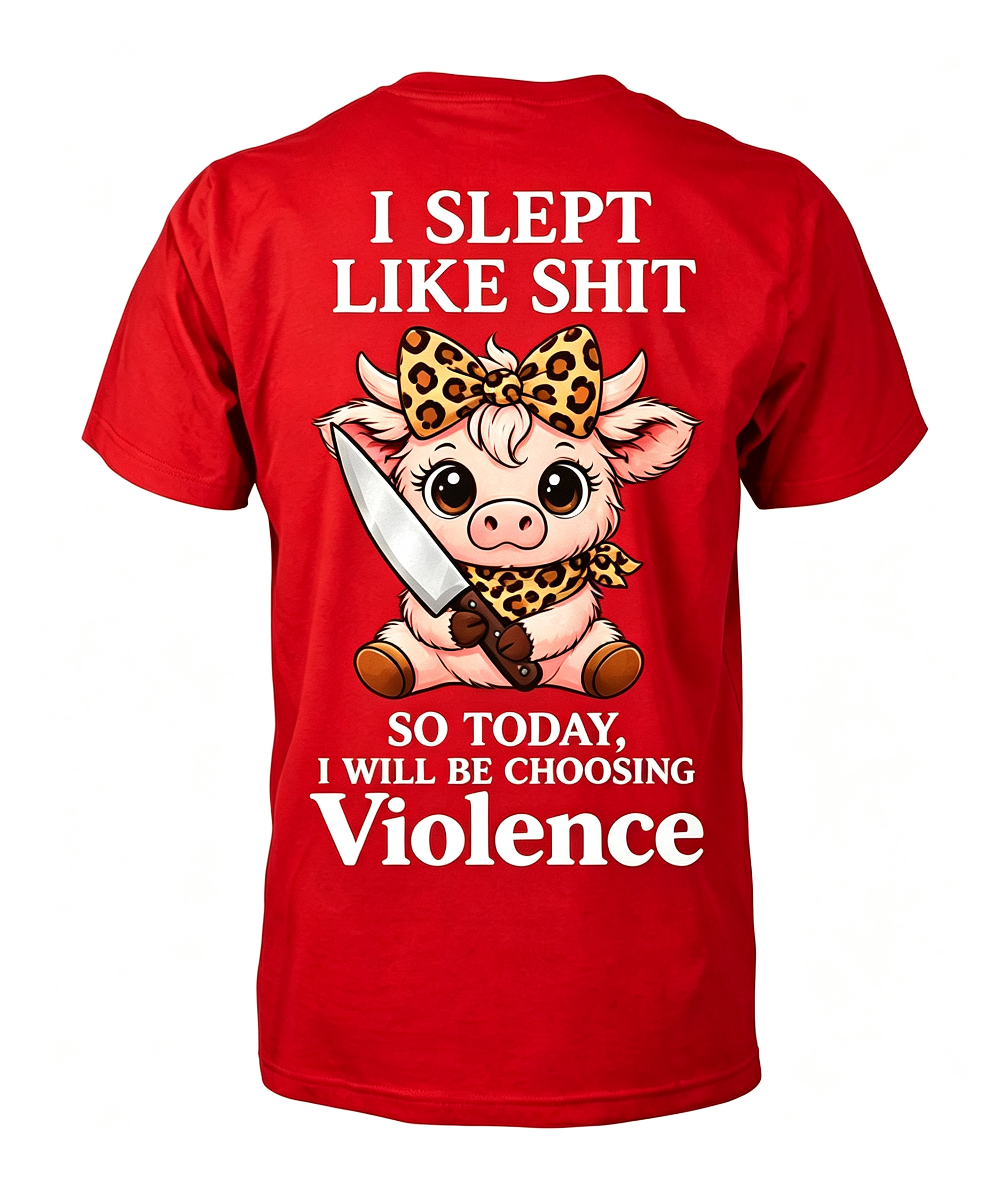"I Slept Like Shit So Today I'm Choosing Violence" T-shirt