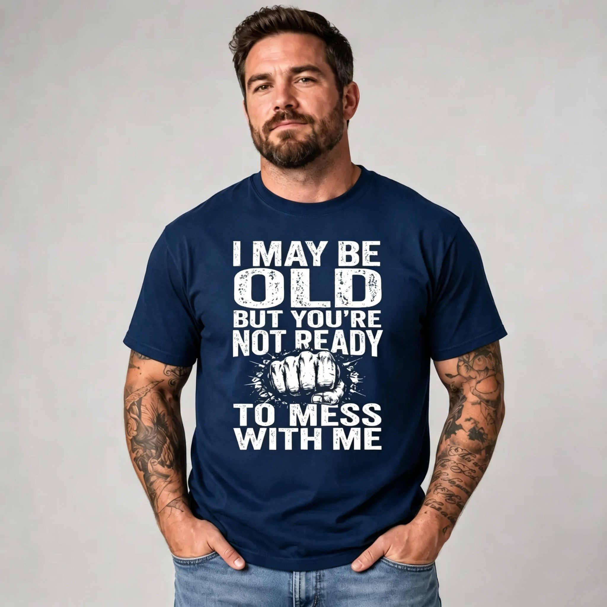 "I May Be Old But You're Not Ready To Mess With Me" T-Shirt