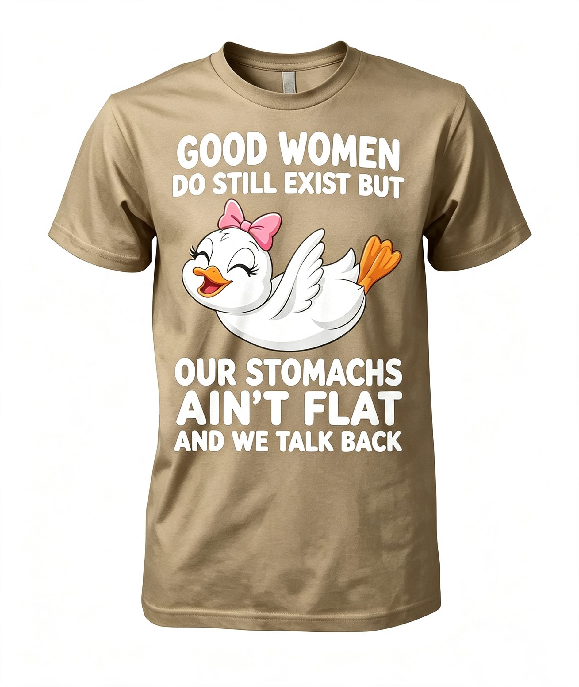 Good Women Do Still Exist T-Shirt
