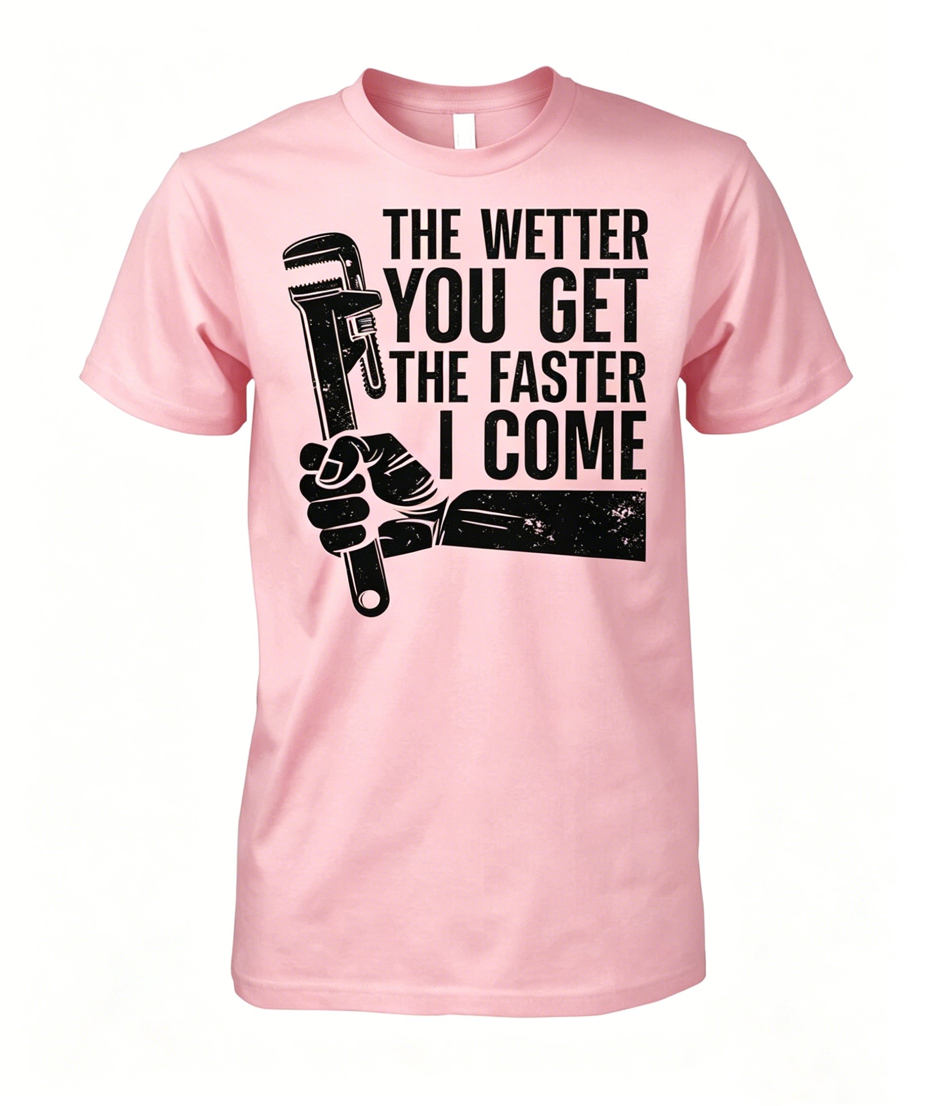 "The Wetter You Get The Faster I Come" T-shirt