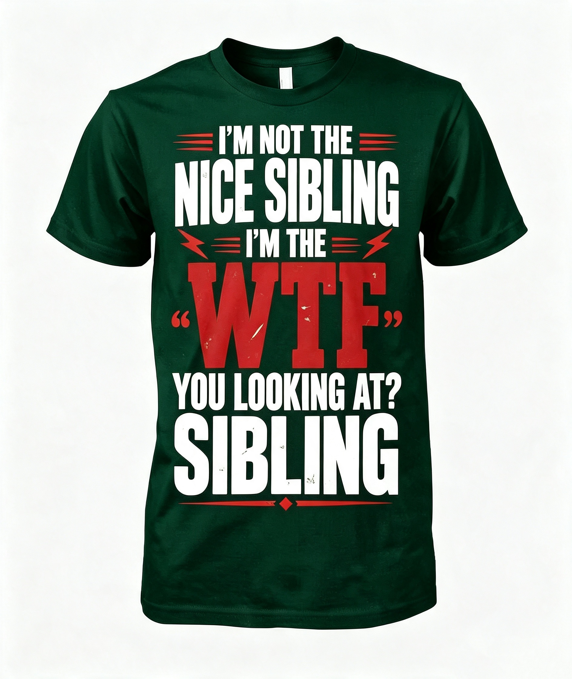 I'm Not The Nice Sibling T-Shirt