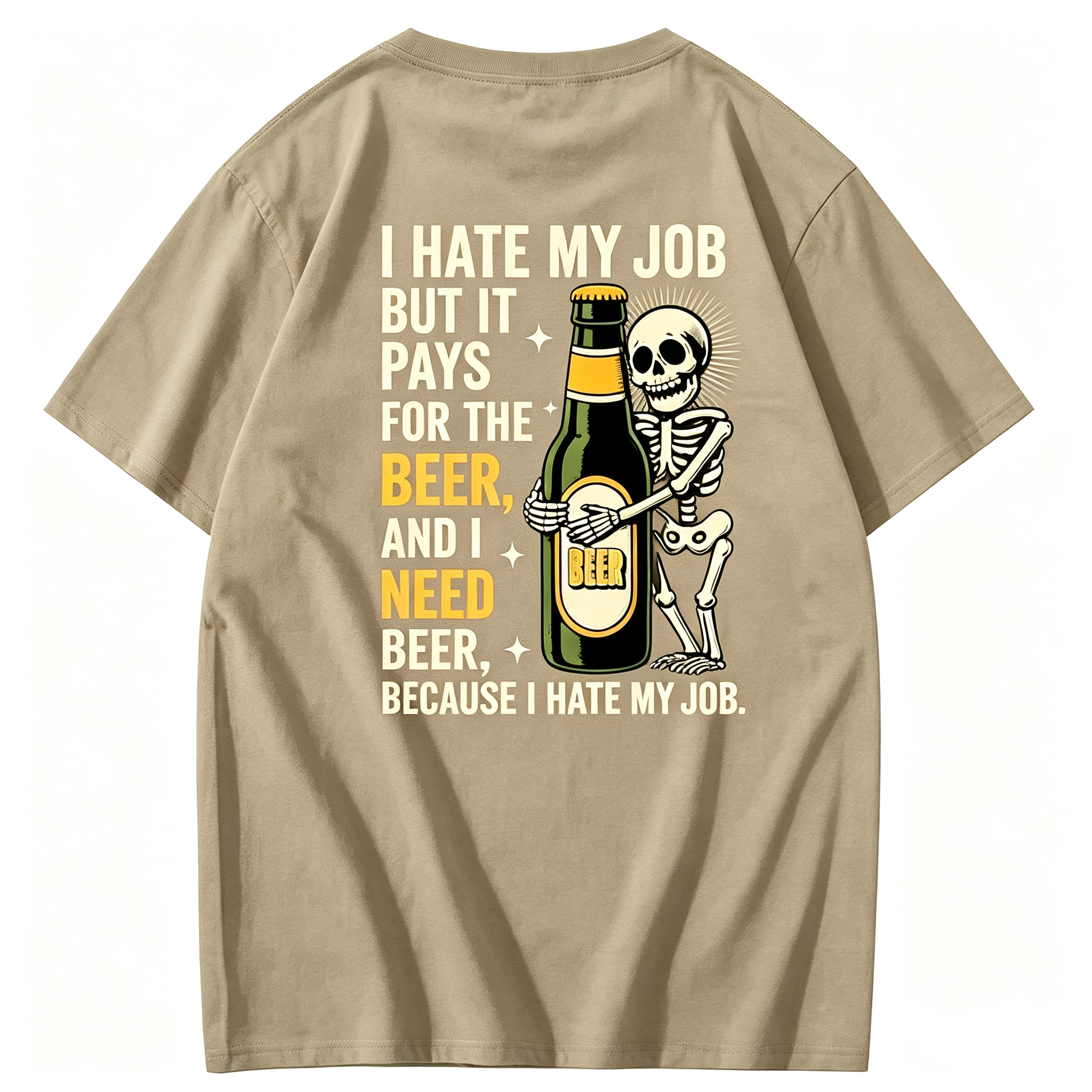"I Hate My Job But It Pays for the Beer" T-Shirt