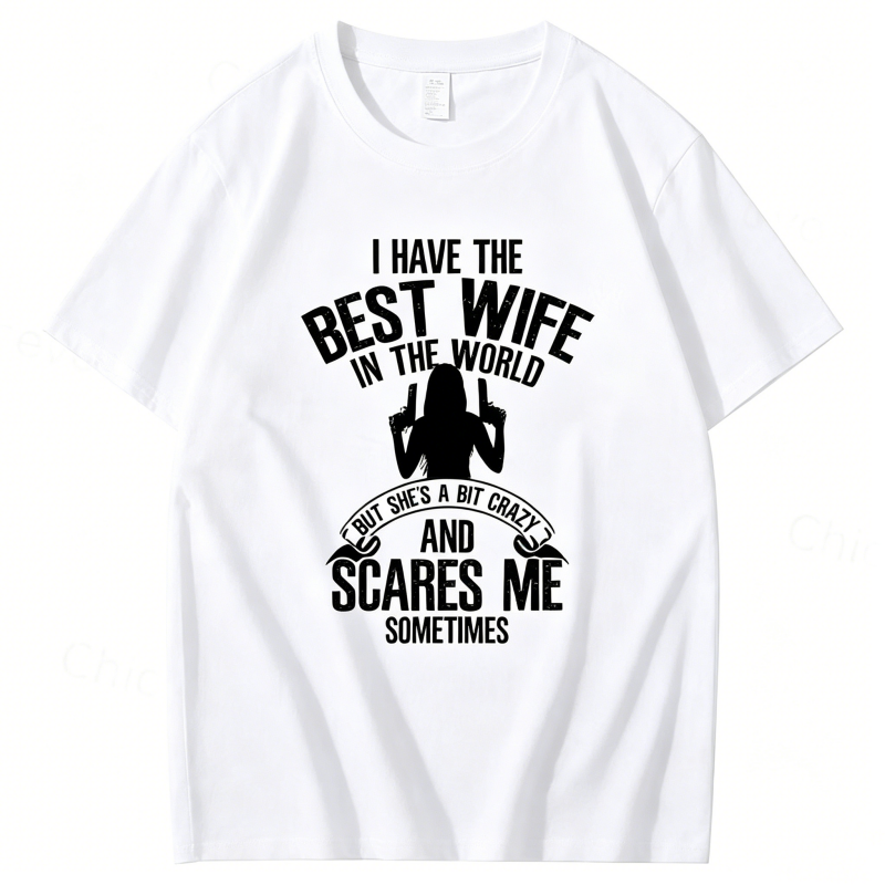 "I have the best Wife" T-Shirt