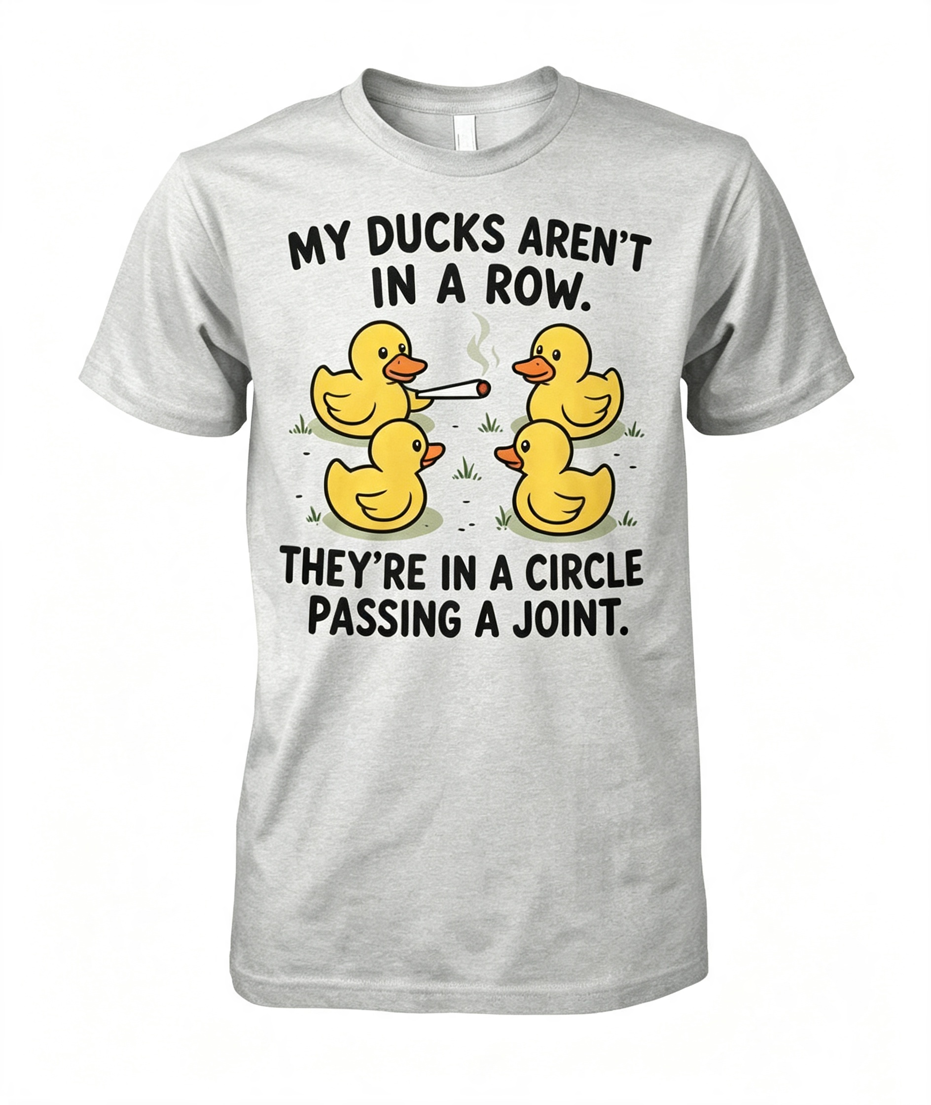 My Ducks Aren't In A Row T-Shirt
