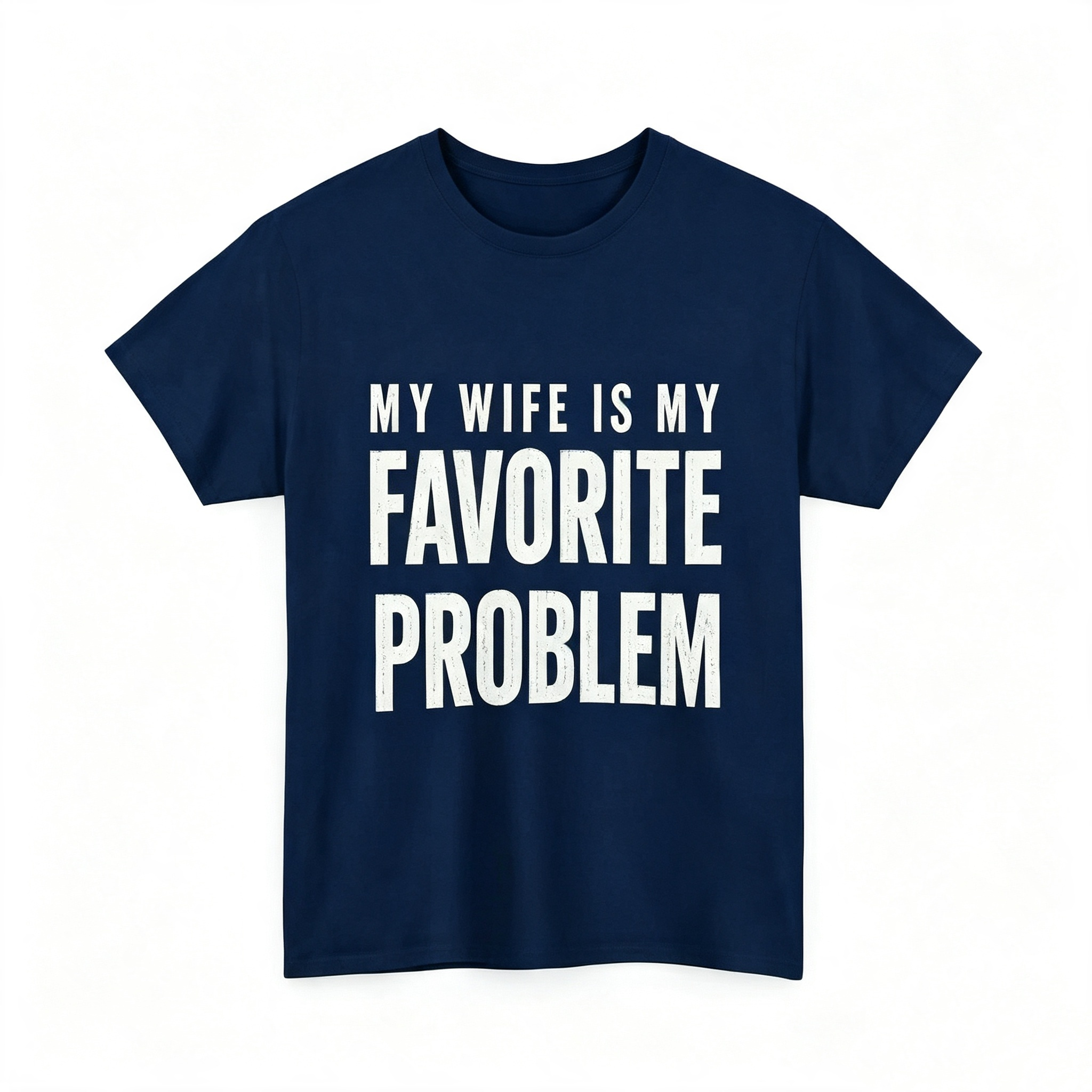 "My Wife Is My Favorite Problem" T-Shirt