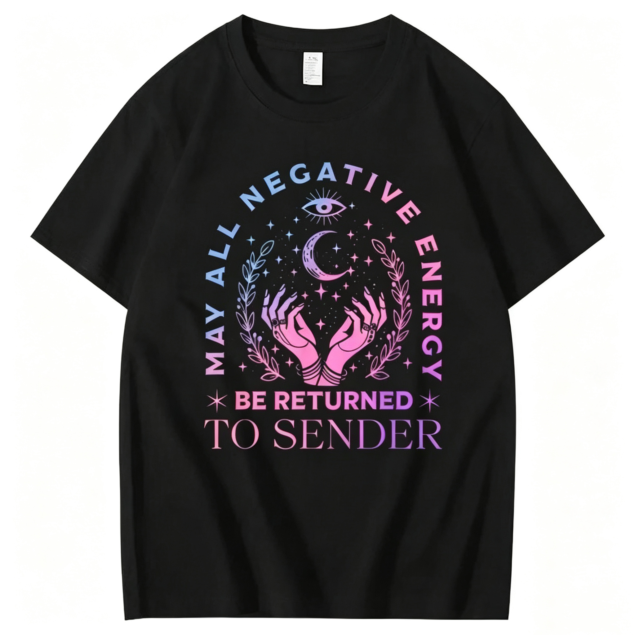 "May All Negative Enercy Be Returned To Sender" T-Shirt