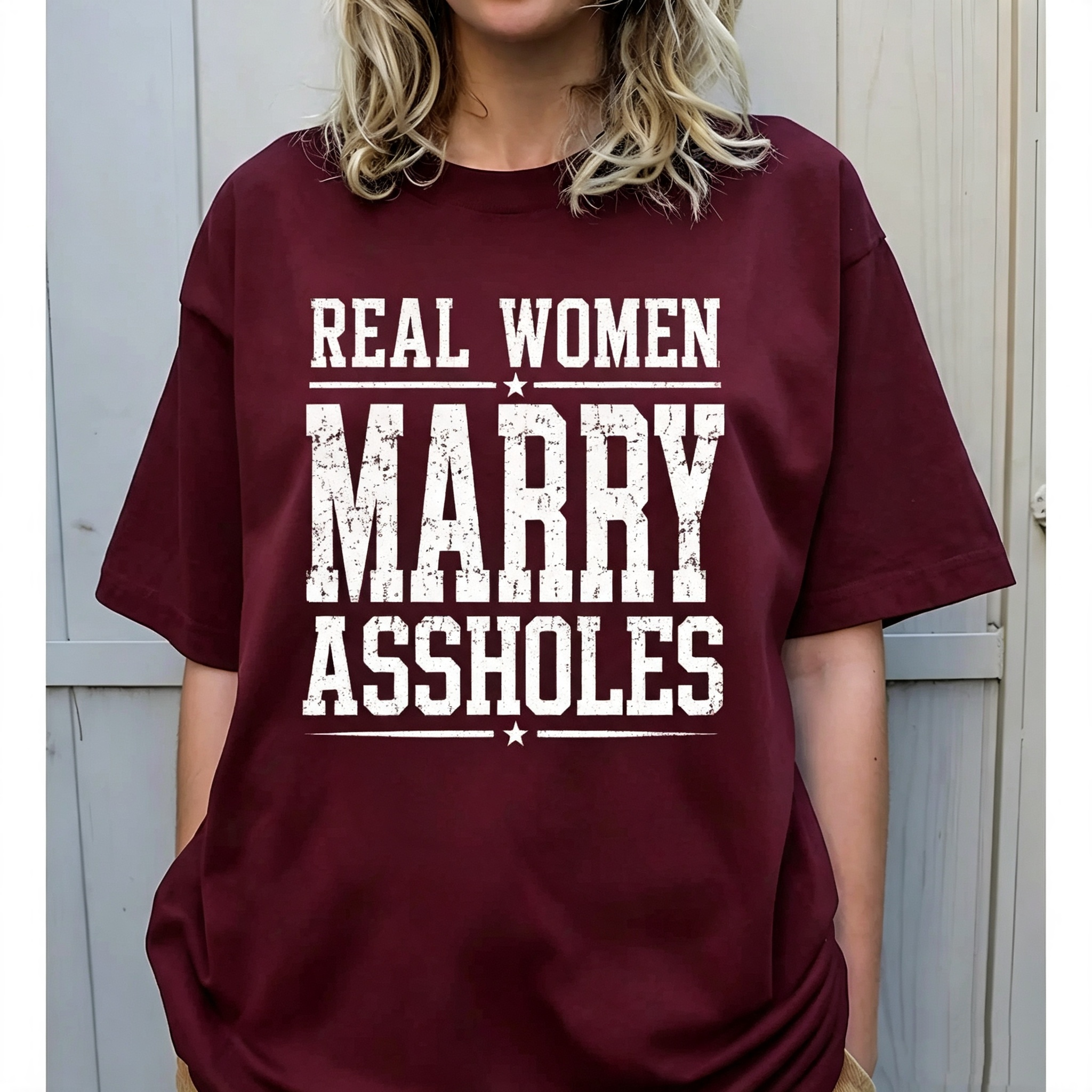 "Real Women Marry Assholes" T-Shirt