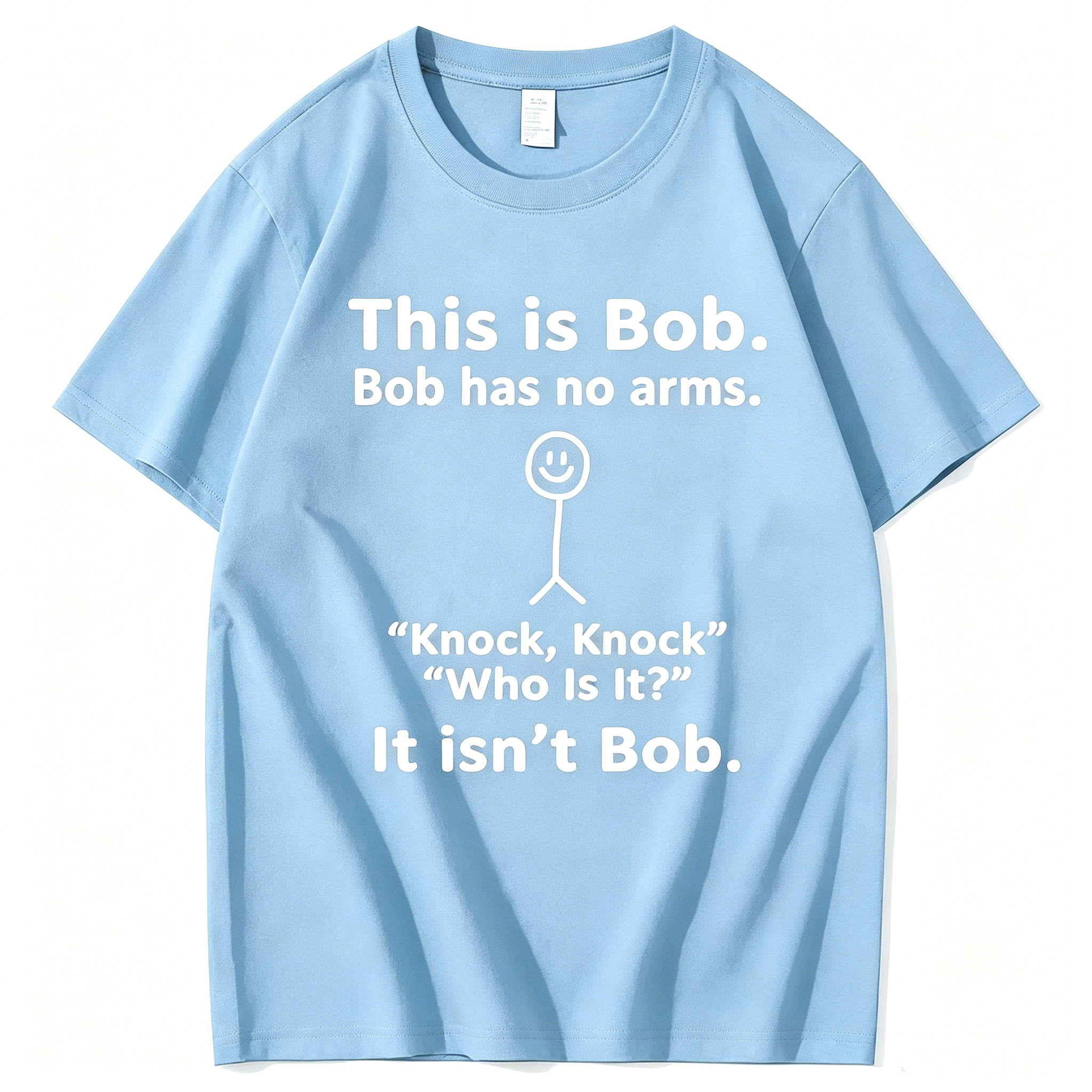 "This Is Bob Bob Has No Arms Knock" T-Shirt