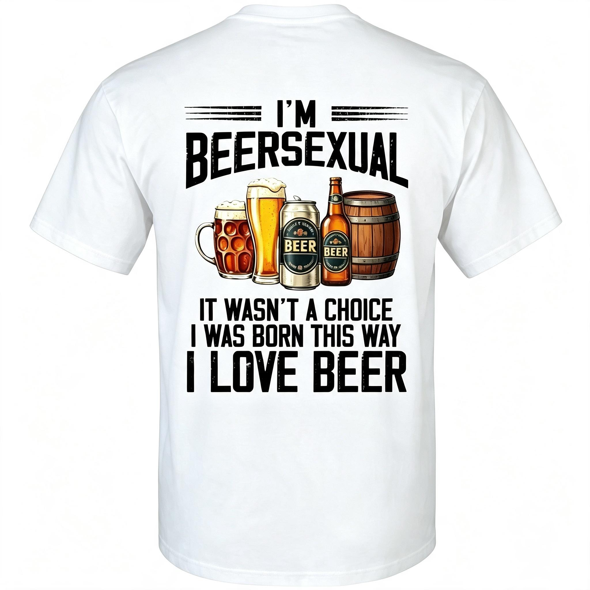 “I'm Beersexual” T-Shirt