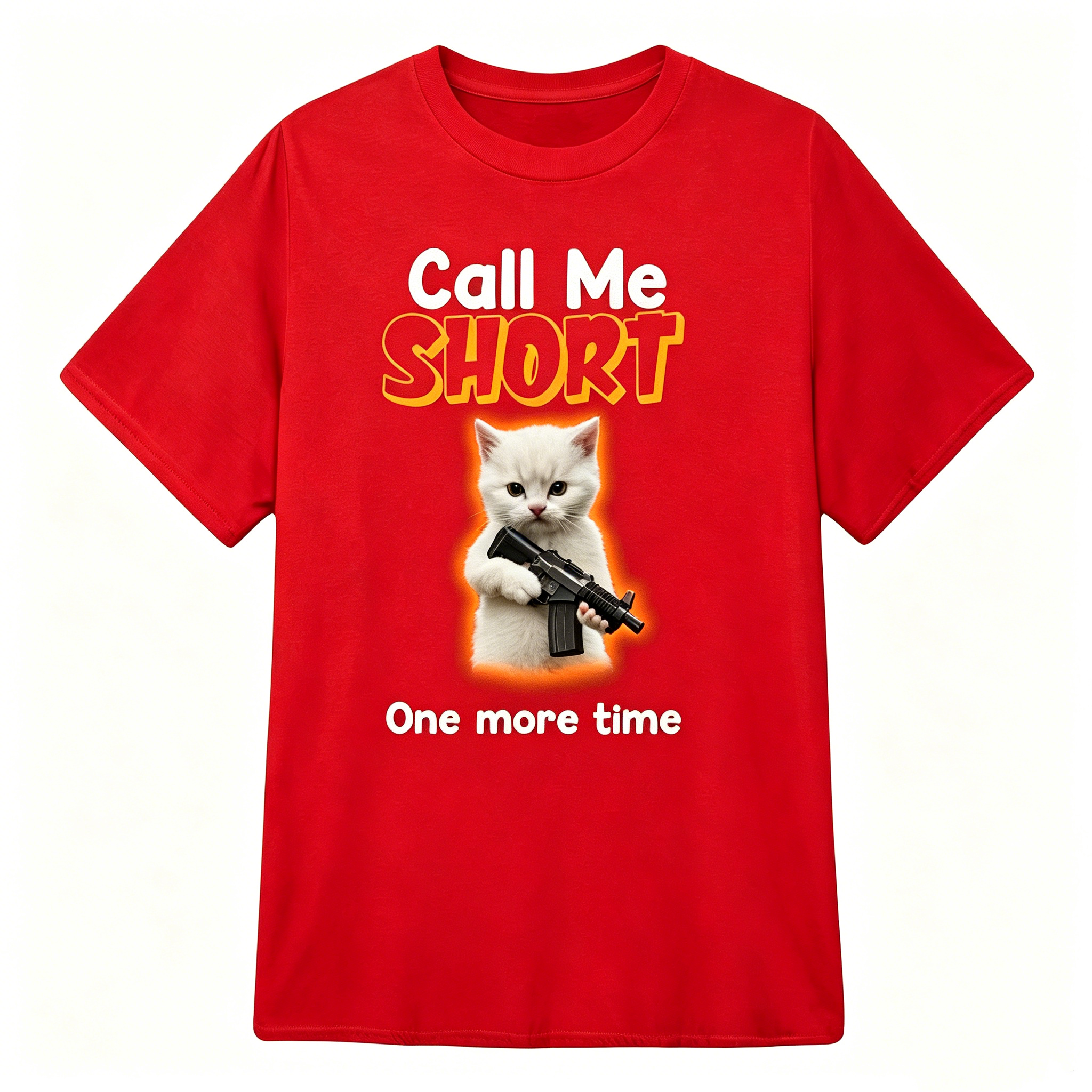 "Call me short one more time" T-Shirt