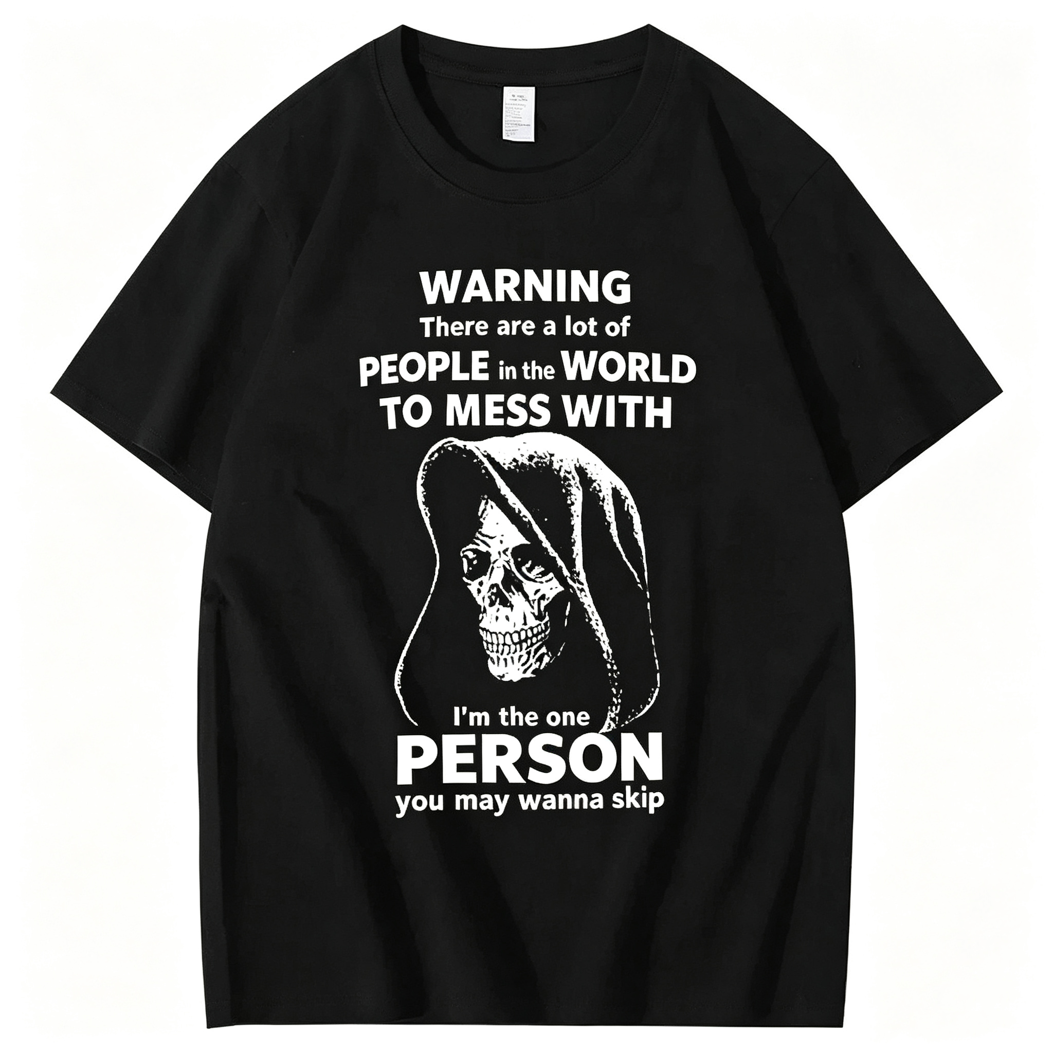 "I'm The One Person You May Wanna Skip" T-Shirt
