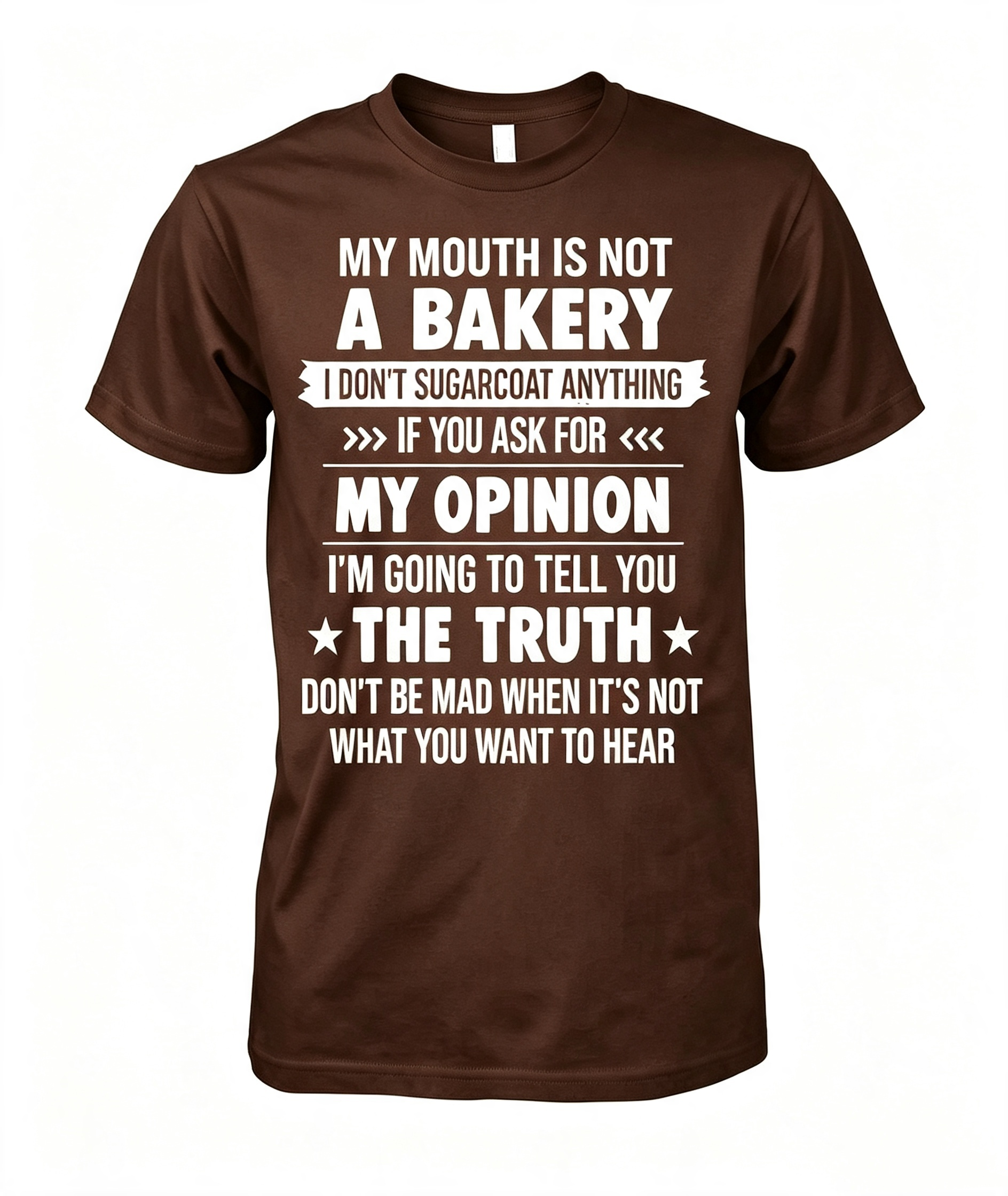 My Mouth Is Not A Bakery T-Shirt