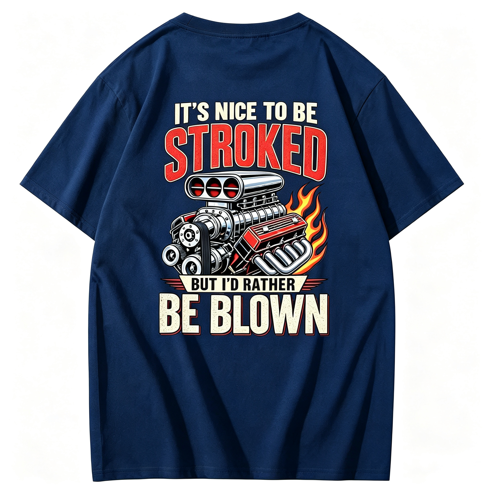 It’s Nice To Be Stroked But I’d Rather Be Blown T-shirt