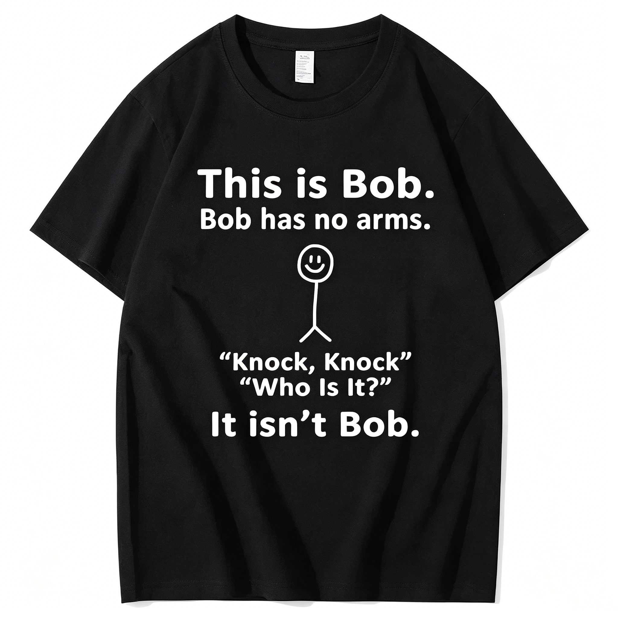 "This Is Bob Bob Has No Arms Knock" T-Shirt