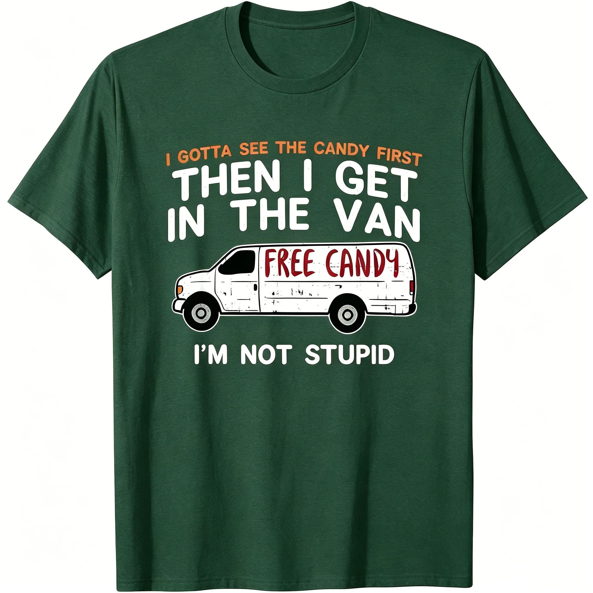 I Gotta See The Candy First - Funny Adult Humor Gift Unisex T-Shirt