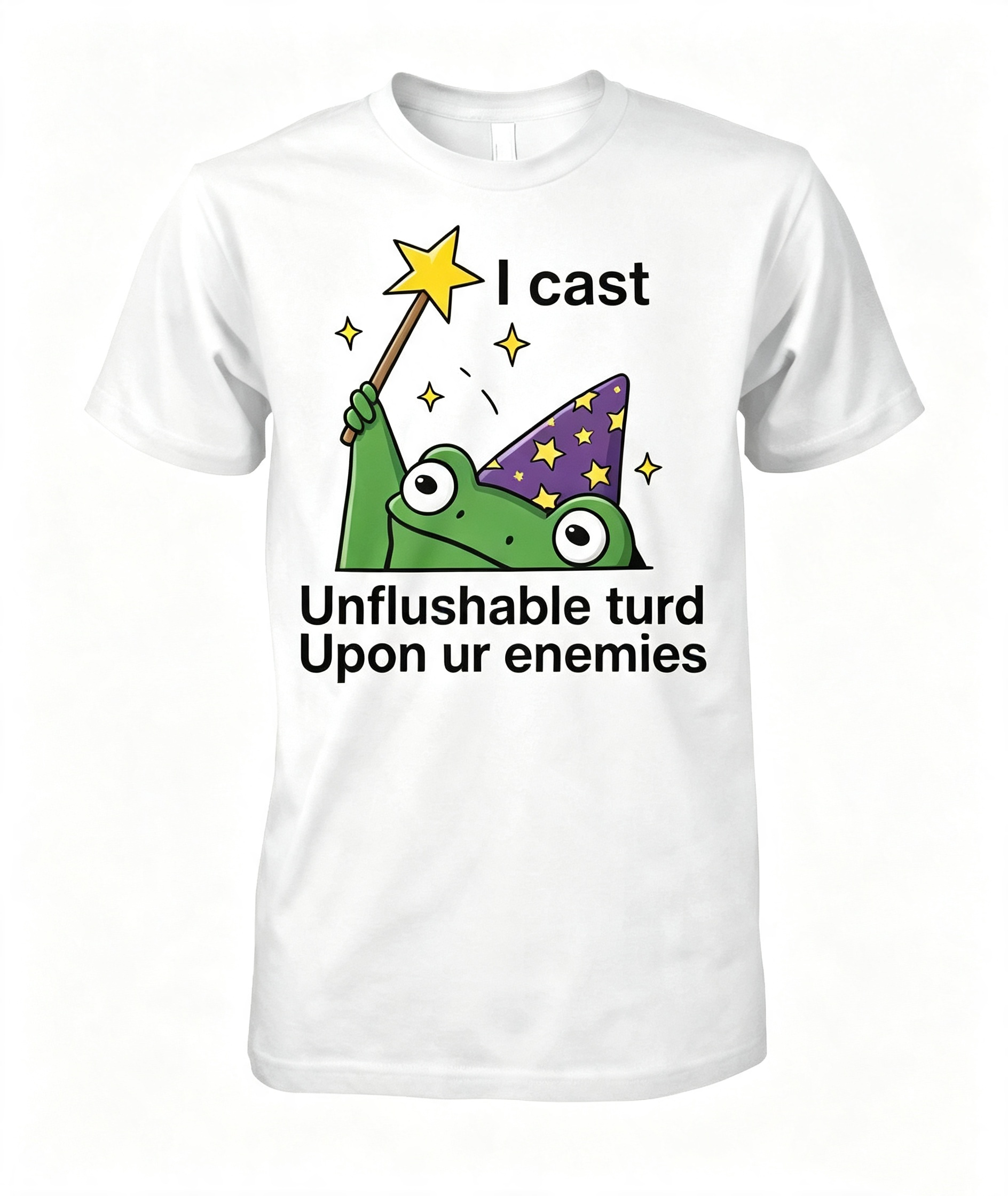 I Cast Unflushable Turd T-Shirt