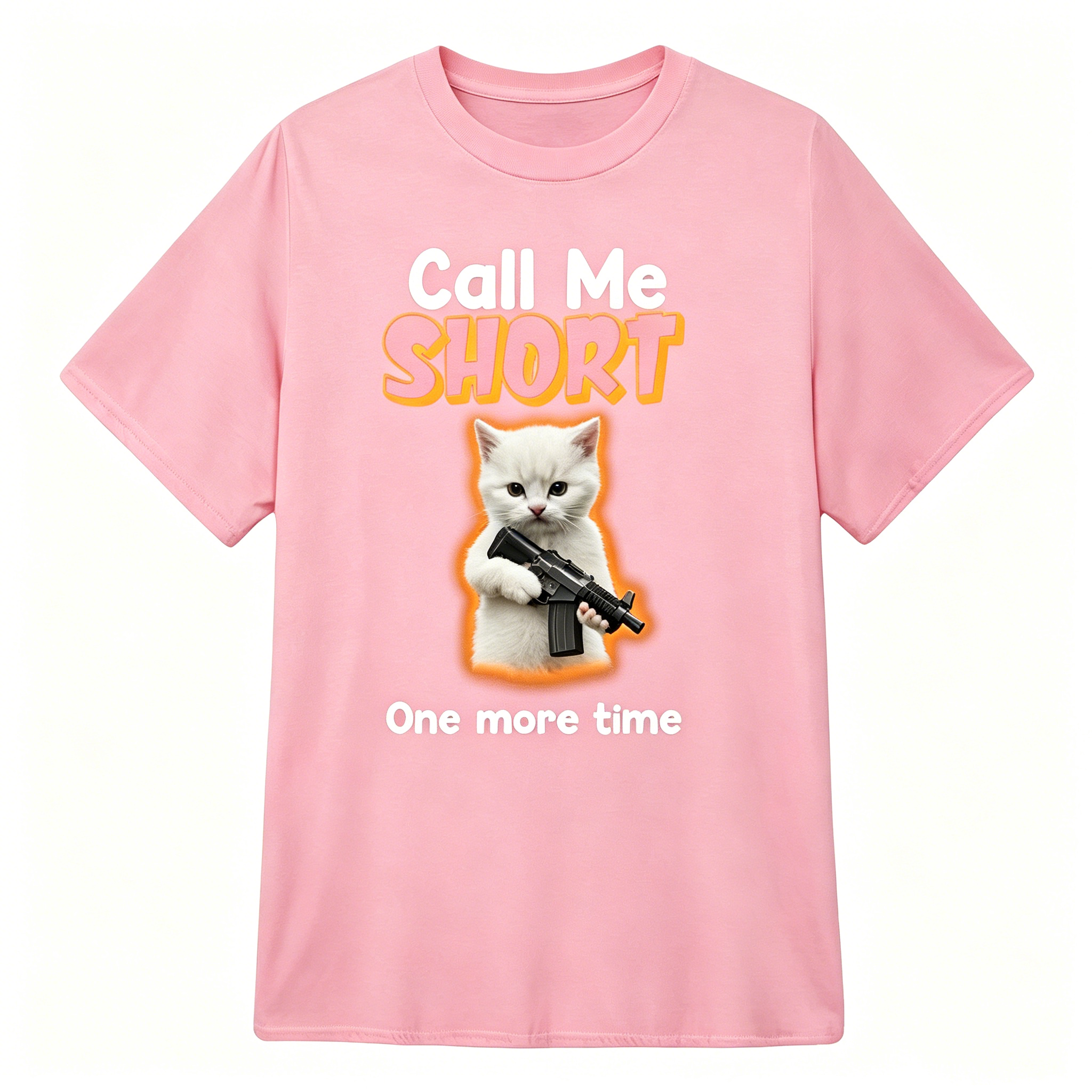 "Call me short one more time" T-Shirt