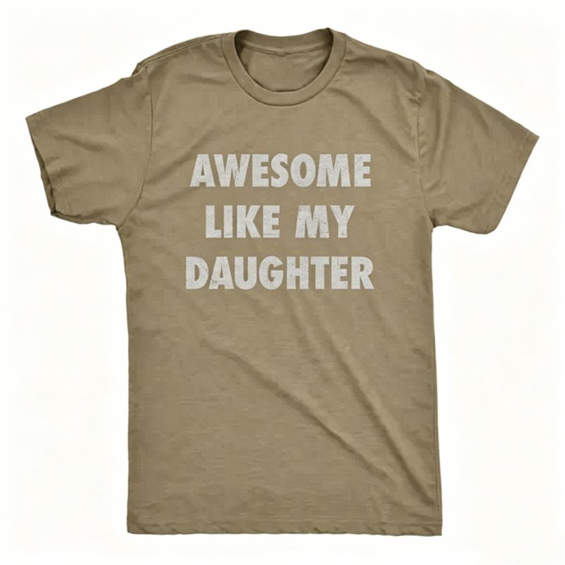 Awesome Like My Daughter Father's Day Gift T-Shirt
