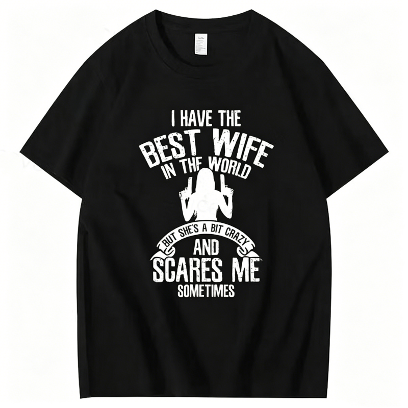 "I have the best Wife" T-Shirt