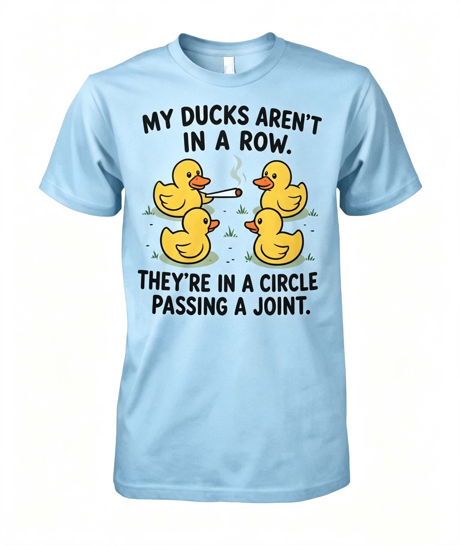 My Ducks Aren't In A Row T-Shirt