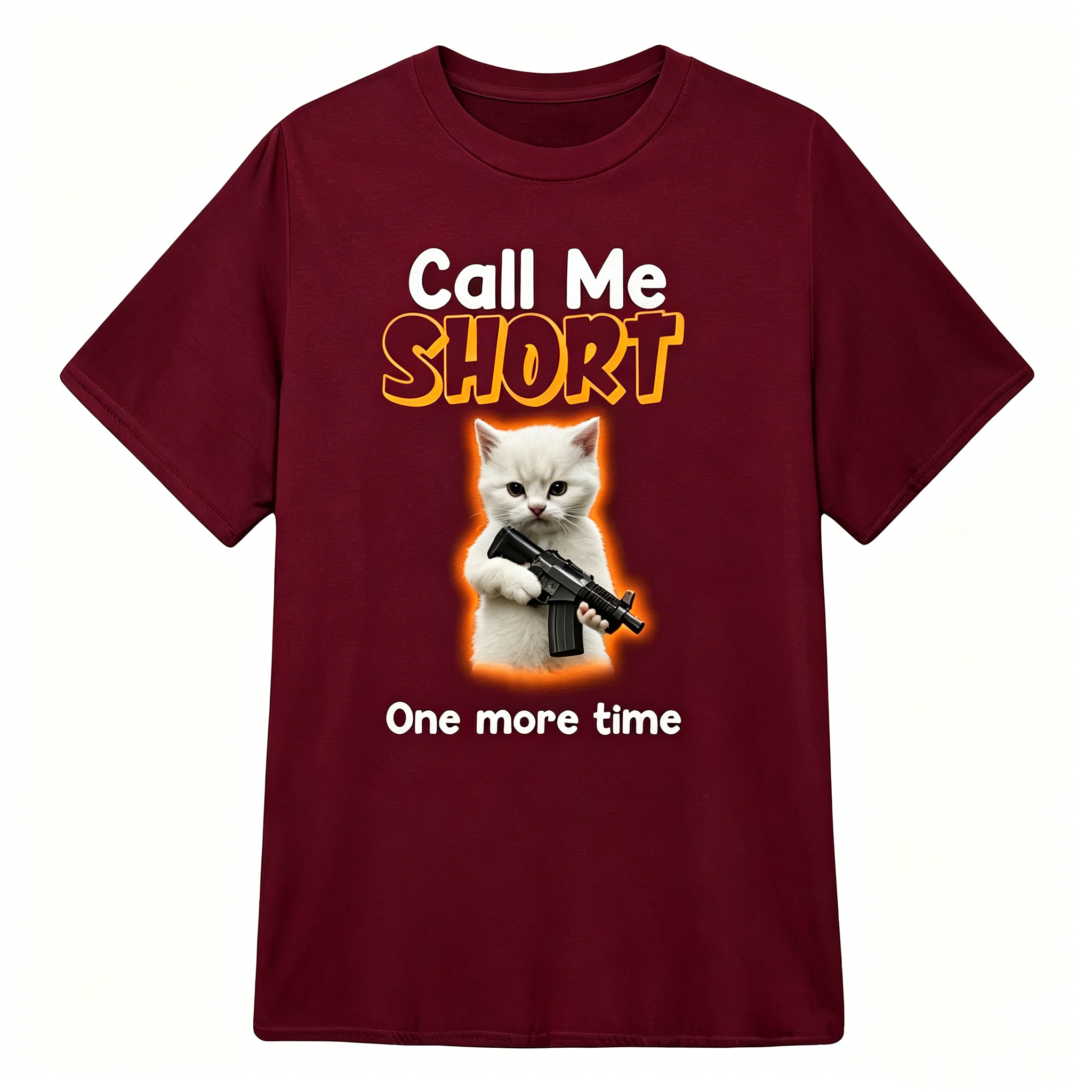 "Call me short one more time" T-Shirt