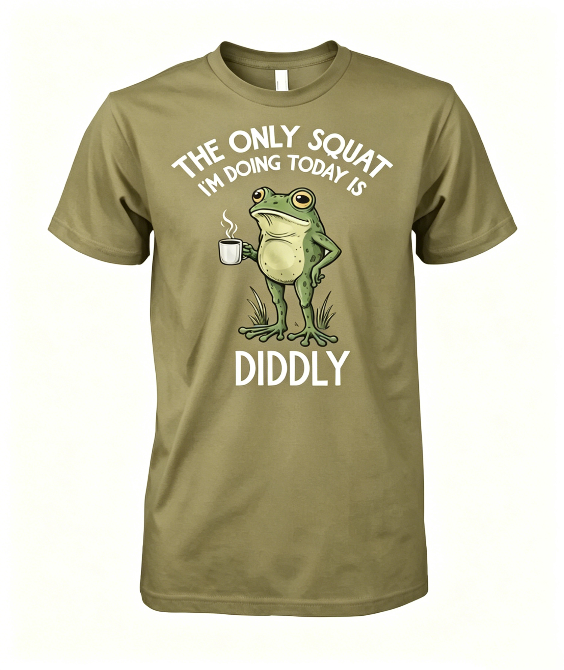 "The Only Squat I'm Doing Today is Diddly" T-shirt